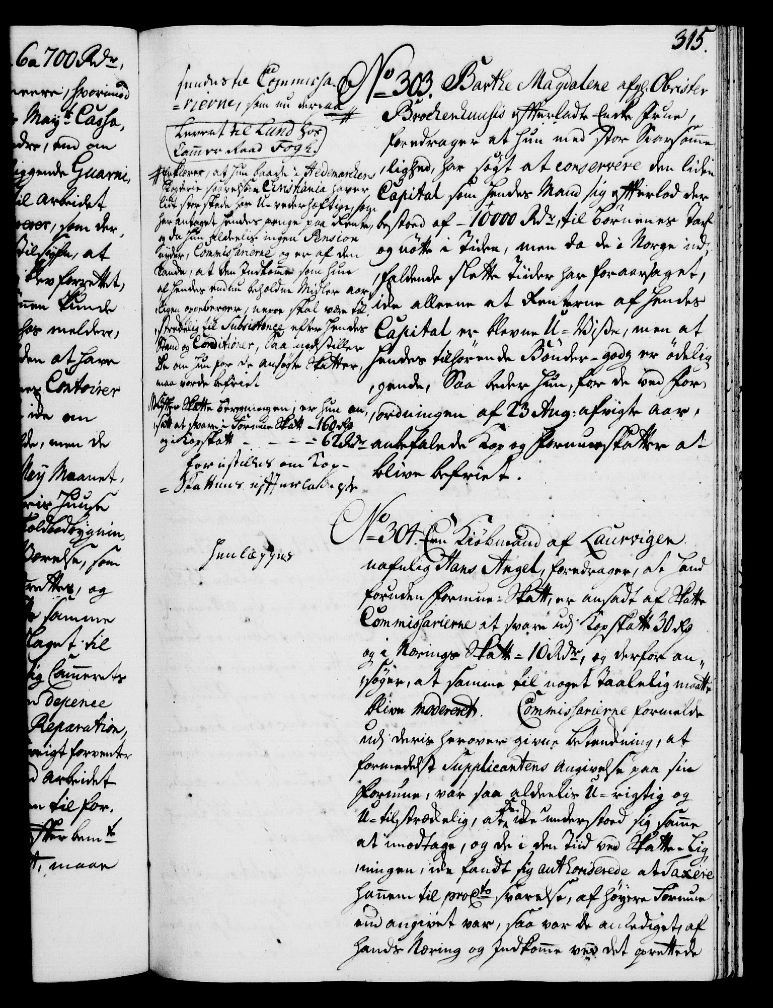 Rentekammeret, Kammerkanselliet, RA/EA-3111/G/Gh/Gha/L0025: Norsk ekstraktmemorialprotokoll (merket RK 53.70), 1743-1744, p. 315