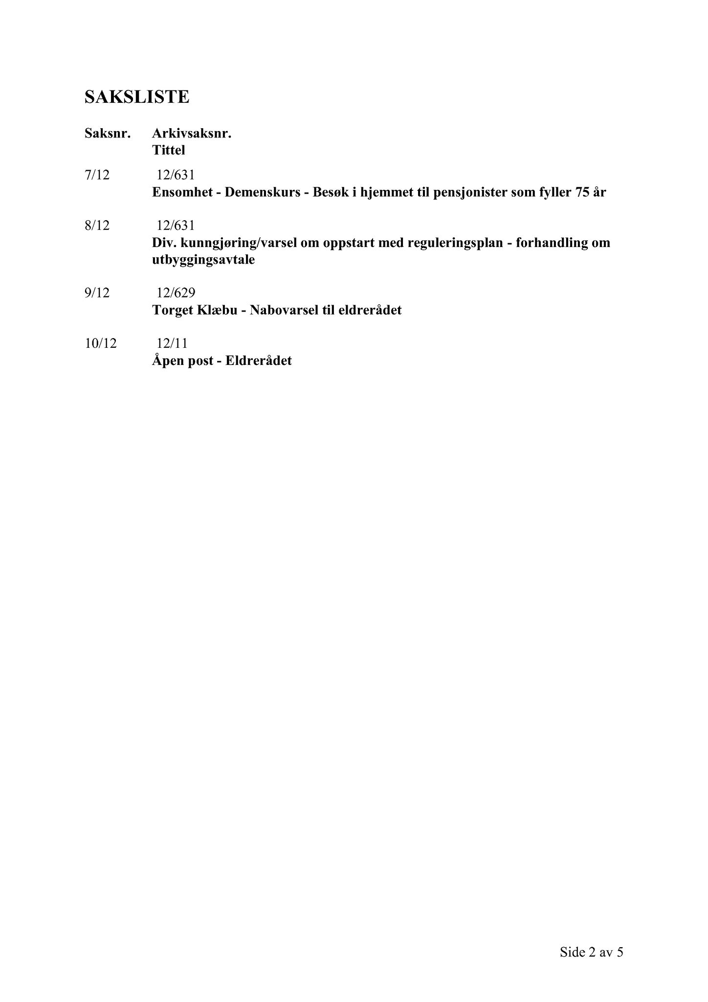 Klæbu Kommune, TRKO/KK/07-ER/L002: Eldrerådet - Møtedokumenter, 2012, p. 76