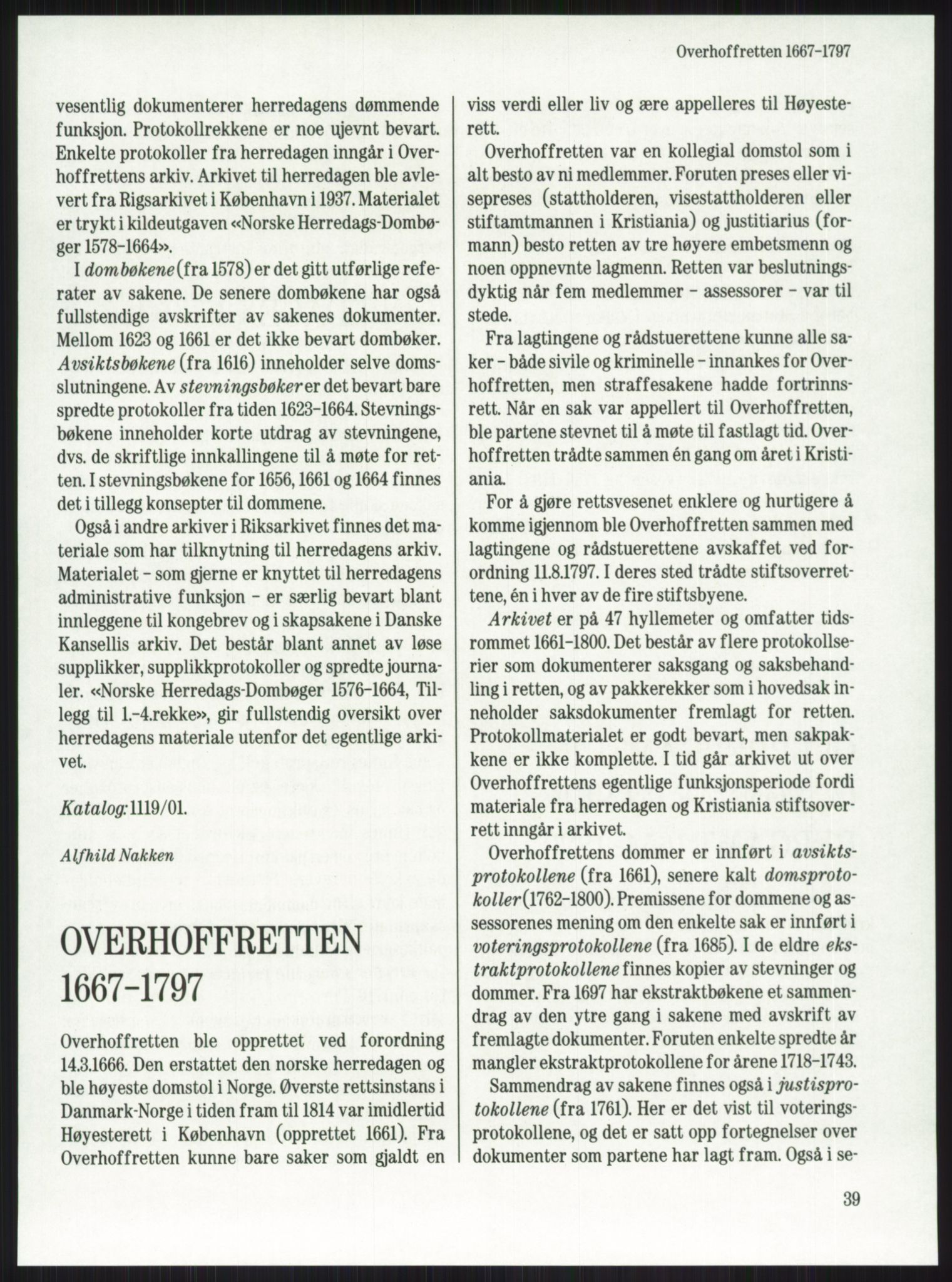 Publikasjoner utgitt av Arkivverket, PUBL/PUBL-001/A/0001: Knut Johannessen, Ole Kolsrud og Dag Mangset (red.): Håndbok for Riksarkivet (1992), 1992, p. 39