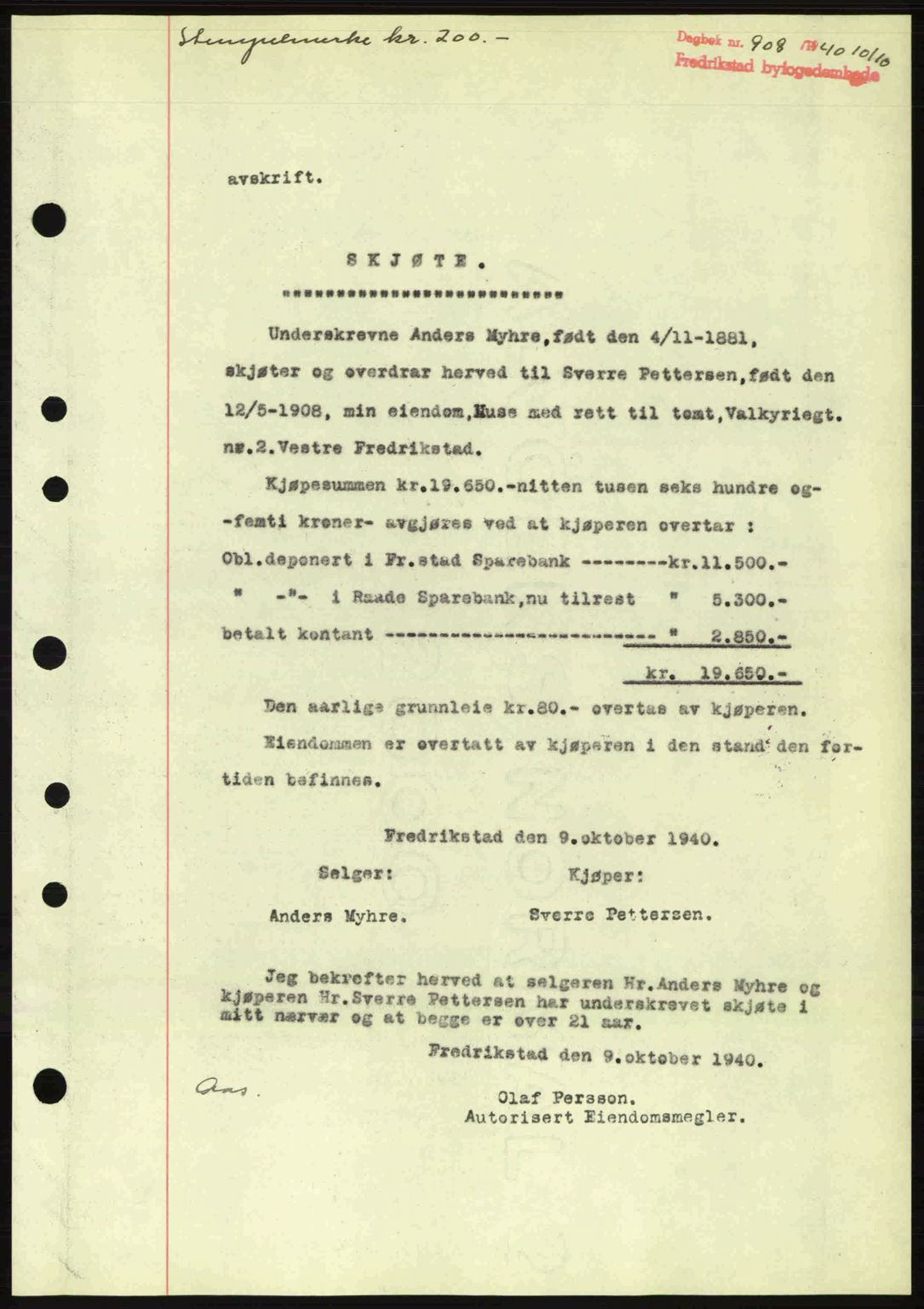 Fredrikstad byfogd, AV/SAO-A-10473a/G/Ga/Gac/L0002: Mortgage book no. A32a, 1940-1945, Diary no: : 908/1940