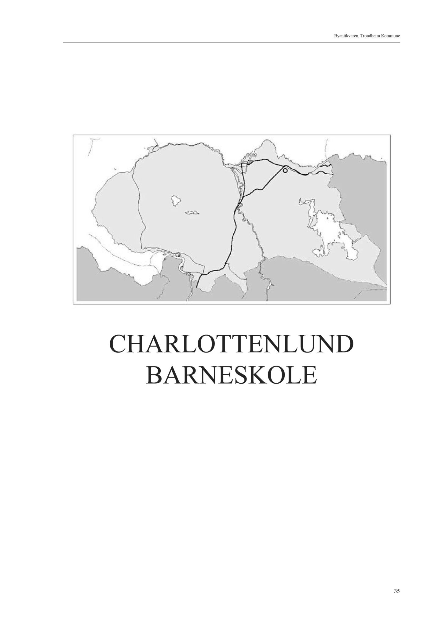 , Trondheim kommunes skoleanlegg - Beskrivelse og antikvarisk klassifisering, 2003, p. 44