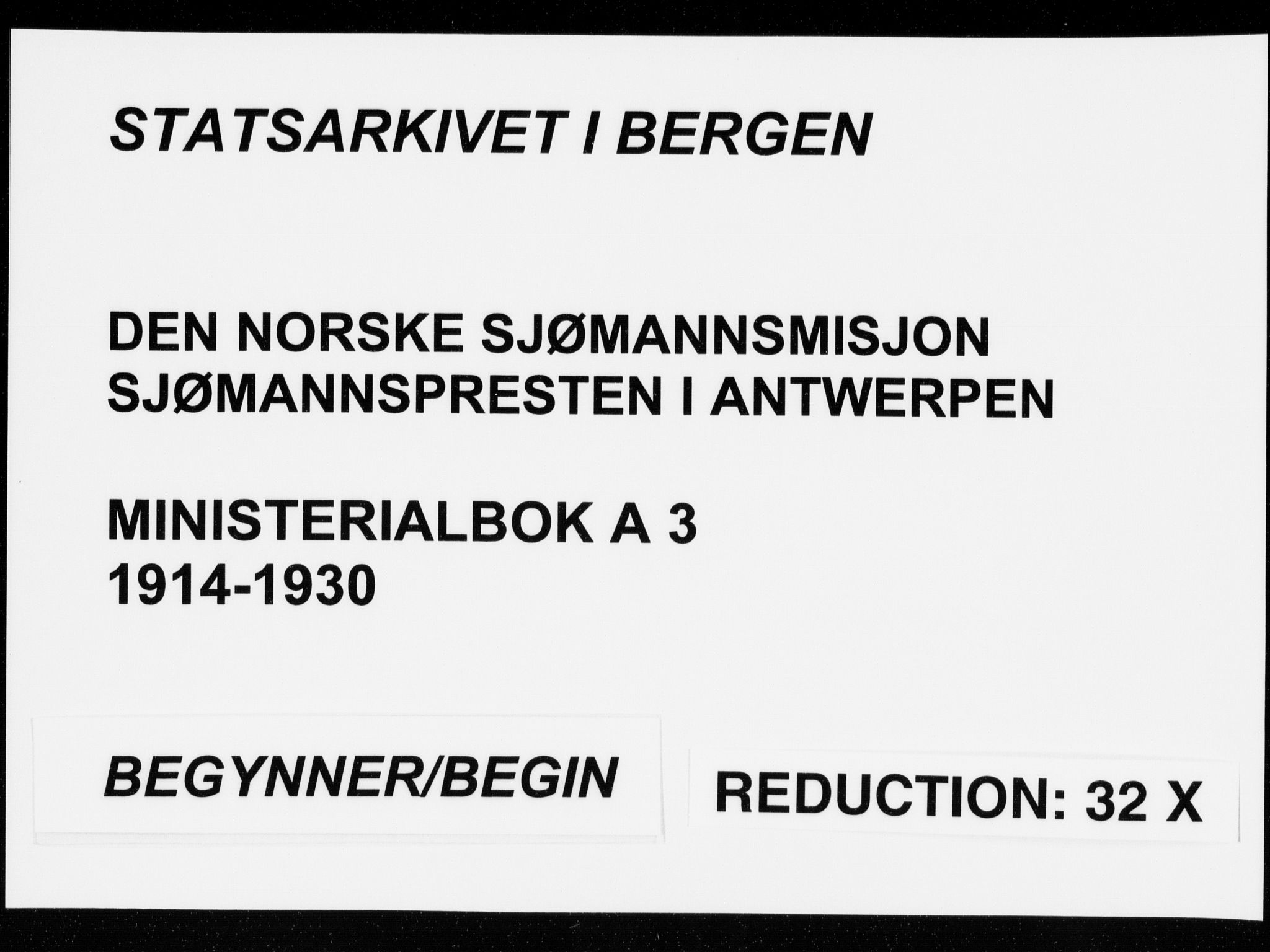 Den norske sjømannsmisjon i utlandet/Antwerpen, SAB/SAB/PA-0105/H/Ha/L0003: Parish register (official) no. A 3, 1914-1930
