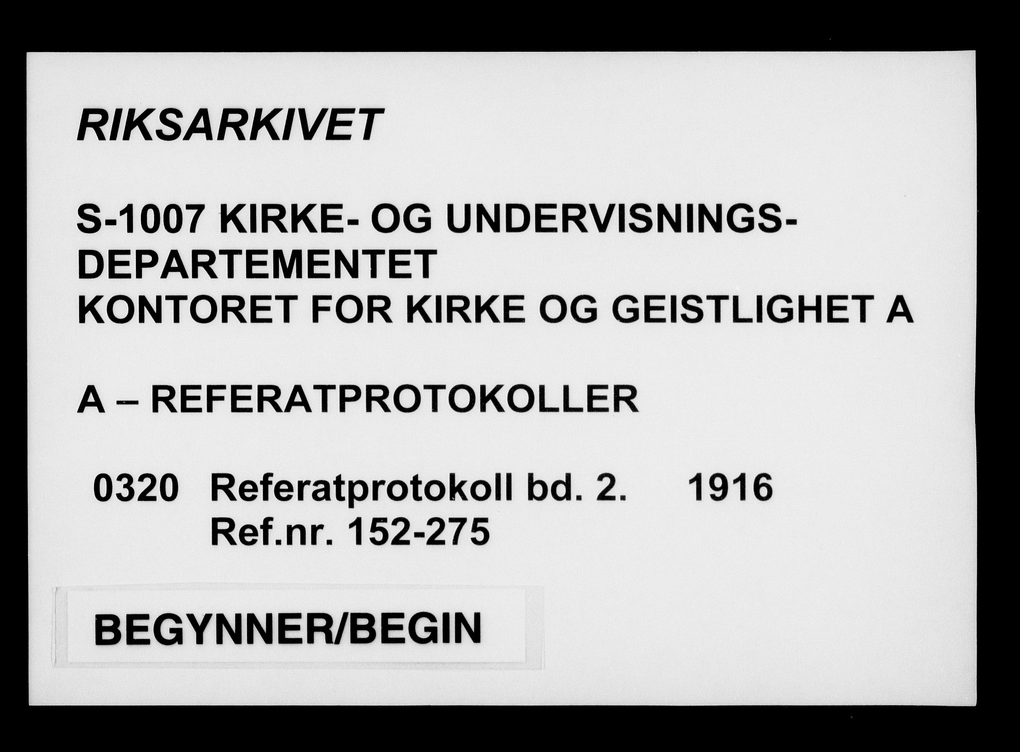 Kirke- og undervisningsdepartementet, Kontoret  for kirke og geistlighet A, RA/S-1007/A/Aa/L0320: Referatprotokoll bd. 2. Ref.nr. 152-275, 1916