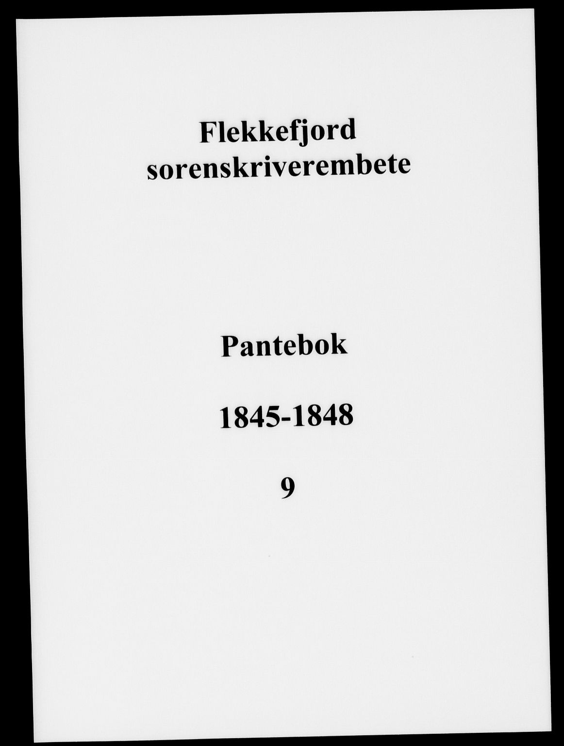 Flekkefjord sorenskriveri, SAK/1221-0001/G/Gb/Gba/L0009: Mortgage book no. 9, 1845-1848
