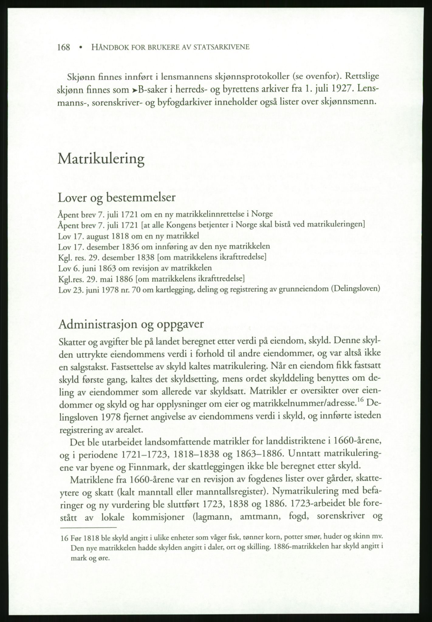 Publikasjoner utgitt av Arkivverket, PUBL/PUBL-001/B/0019: Liv Mykland: Håndbok for brukere av statsarkivene (2005), 2005, p. 168