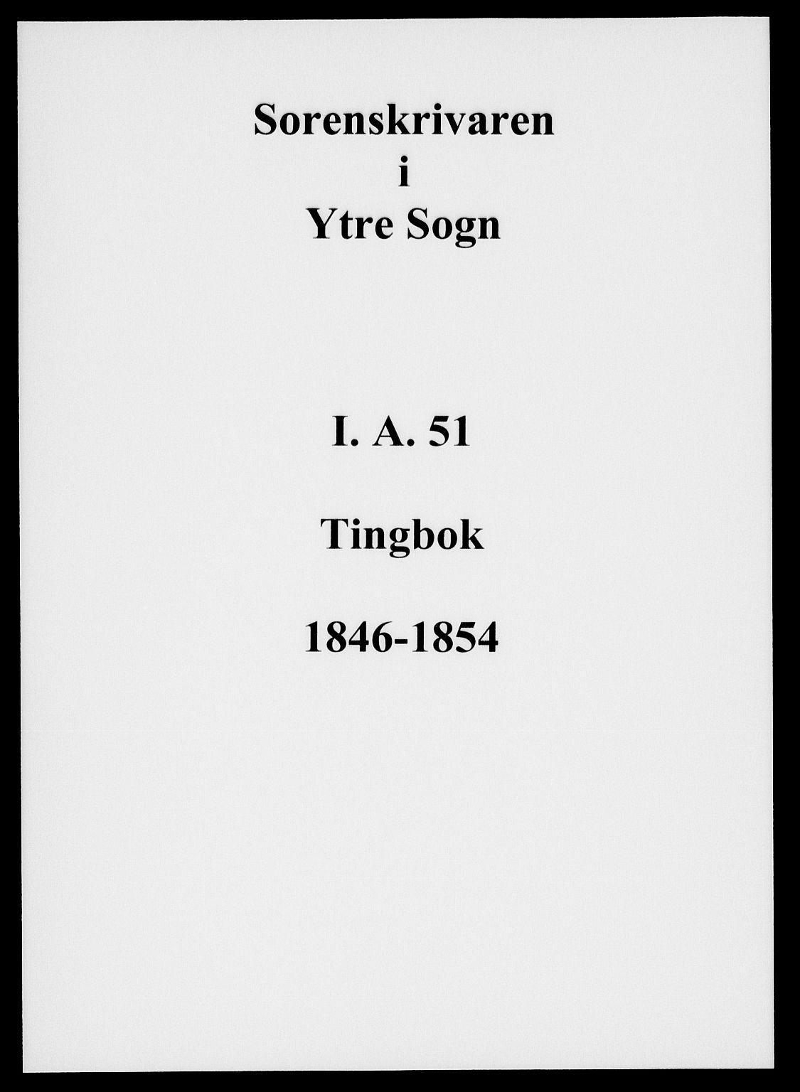 Ytre Sogn tingrett, AV/SAB-A-2601/1/F/Fa/L0051: Tingbok (justisprotokoll), 1846-1854