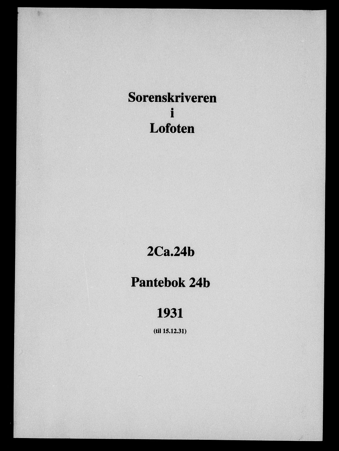 Lofoten sorenskriveri, SAT/A-0017/1/2/2C/L0024b: Mortgage book no. 24b, 1931-1931