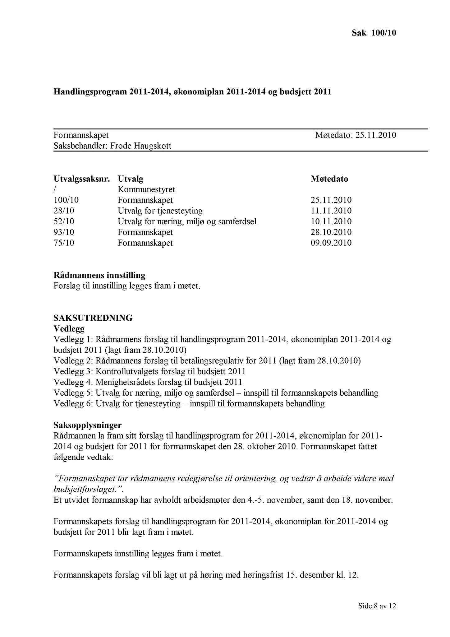 Klæbu Kommune, TRKO/KK/02-FS/L003: Formannsskapet - Møtedokumenter, 2010, p. 1992