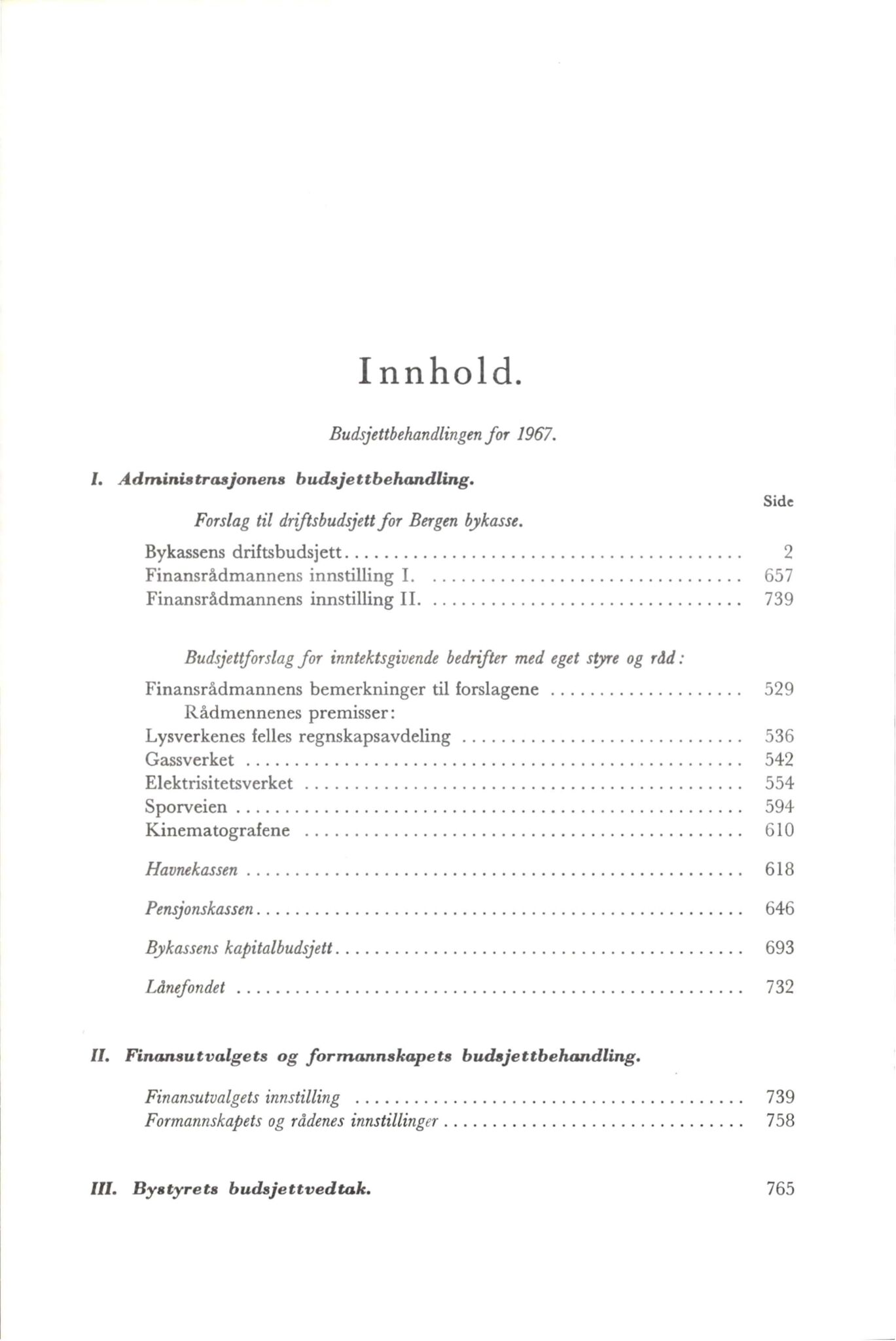 Bergen kommune. Formannskapet, BBA/A-0003/Ad/L0195: Bergens Kommuneforhandlinger, bind II, 1967