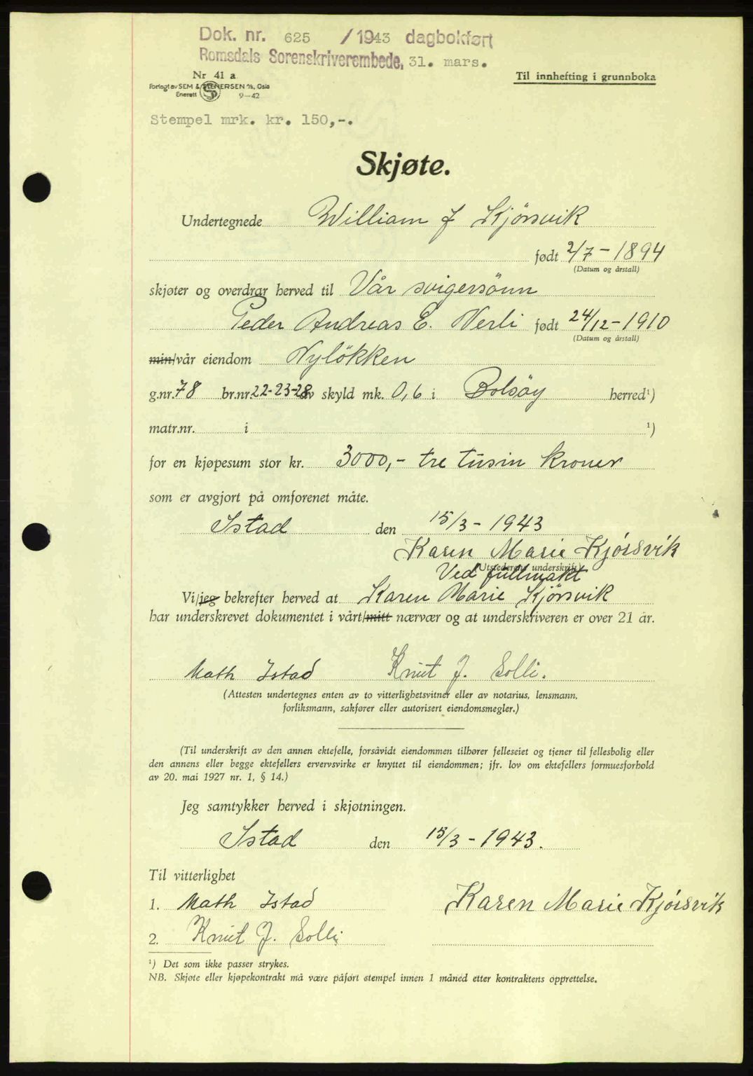 Romsdal sorenskriveri, AV/SAT-A-4149/1/2/2C: Mortgage book no. A14, 1943-1943, Diary no: : 625/1943