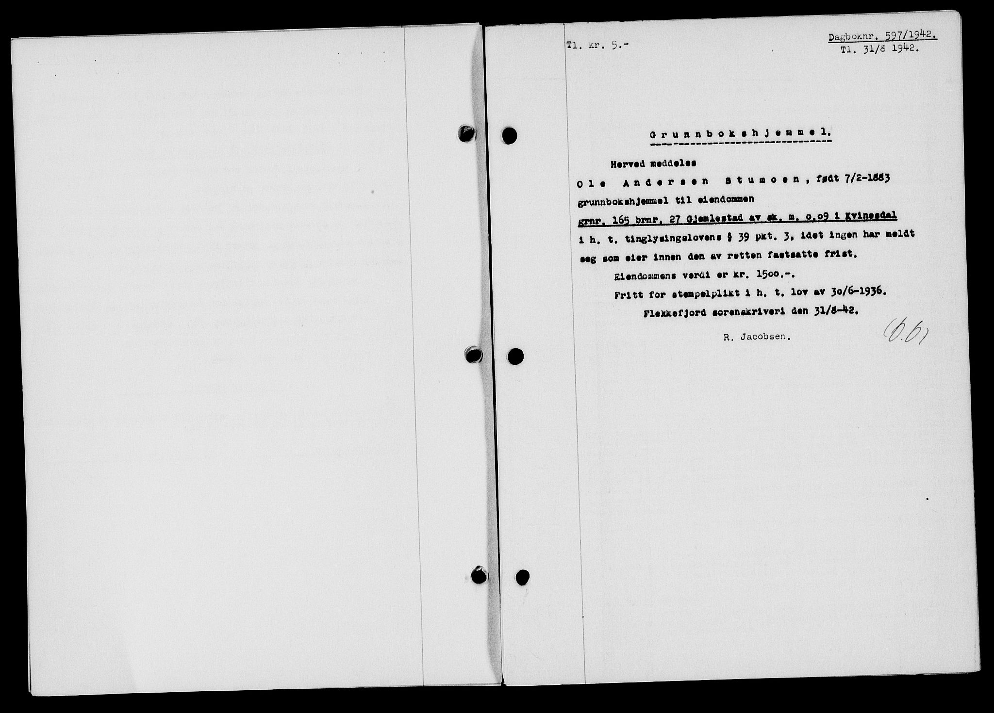 Flekkefjord sorenskriveri, SAK/1221-0001/G/Gb/Gba/L0057: Mortgage book no. A-5, 1941-1942, Diary no: : 597/1942
