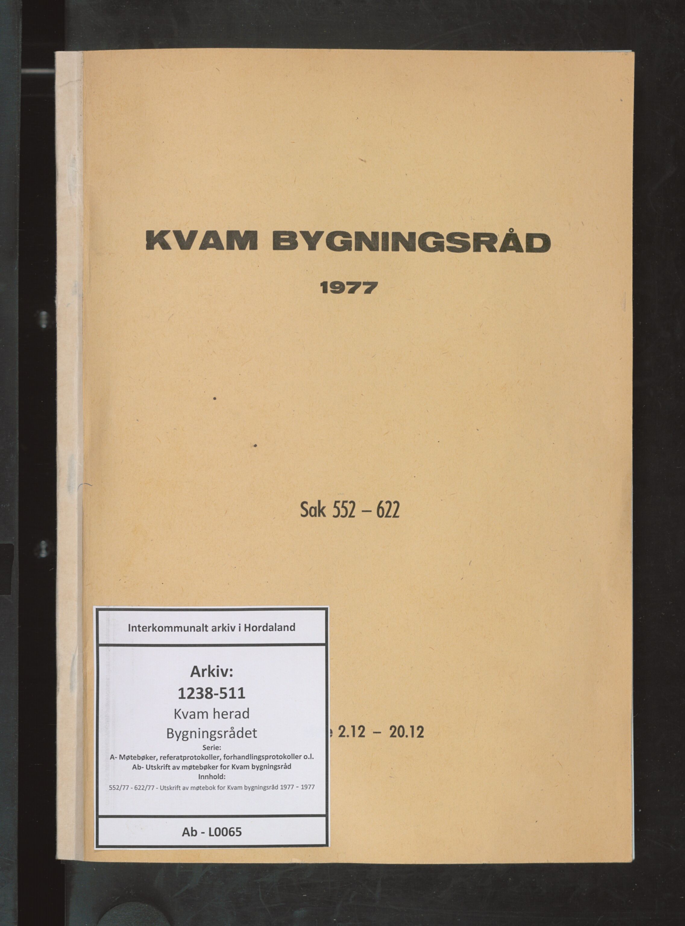 Kvam herad. Bygningsrådet, IKAH/1238-511/A/Ab/L0065: Utskrift av møtebok for Kvam bygningsråd, 1977