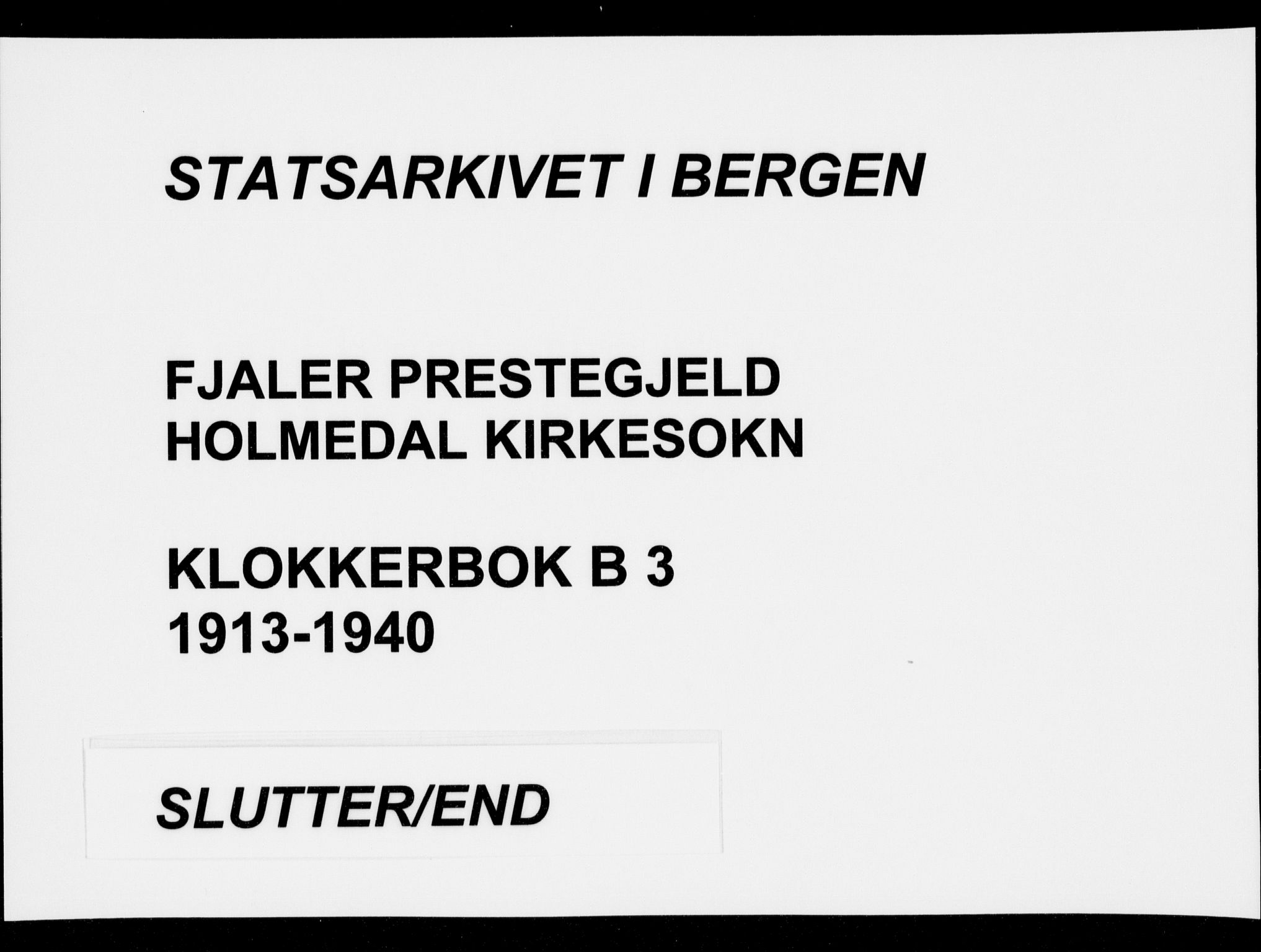 Fjaler sokneprestembete, AV/SAB-A-79801/H/Hab/Habb/L0003: Parish register (copy) no. B 3, 1913-1940