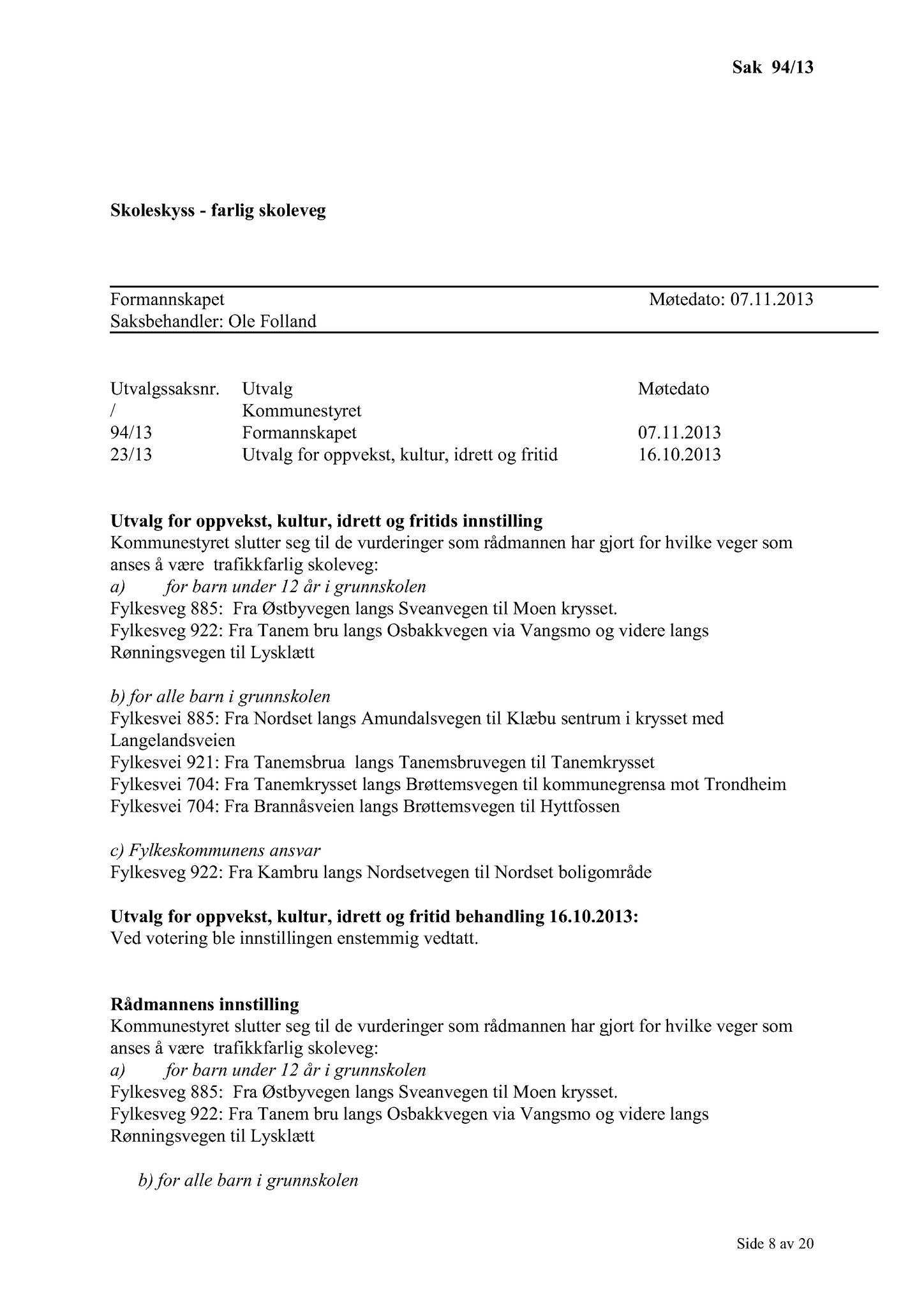 Klæbu Kommune, TRKO/KK/02-FS/L006: Formannsskapet - Møtedokumenter, 2013, p. 2270