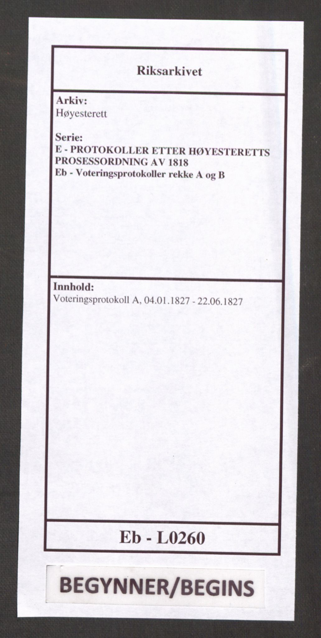 Høyesterett, RA/S-1002/E/Eb/Ebb/L0014/0001: Voteringsprotokoller / Voteringsprotokoll, 1827