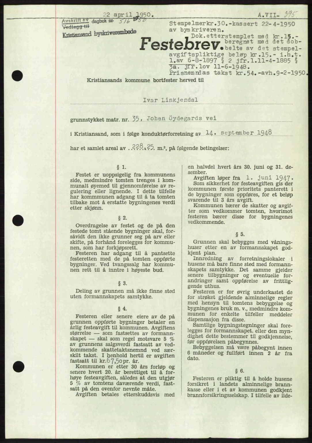 Kristiansand byrett, AV/SAK-1223-0001/G/Gb/Gba/L0046: Mortgage book no. A 7, 1949-1950, Diary no: : 516/1950