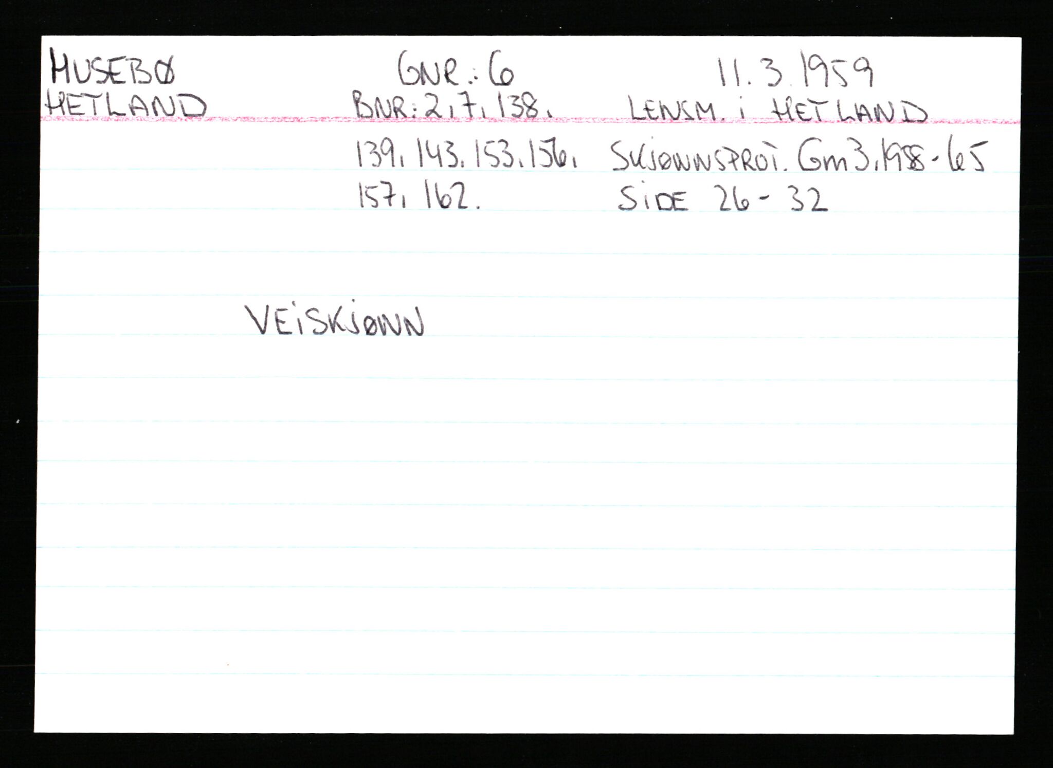 Statsarkivet i Stavanger, AV/SAST-A-101971/03/Y/Ym/L0027: Åstedskort sortert etter gårdsnavn: Husebø - Høle, 1600-1950, p. 44