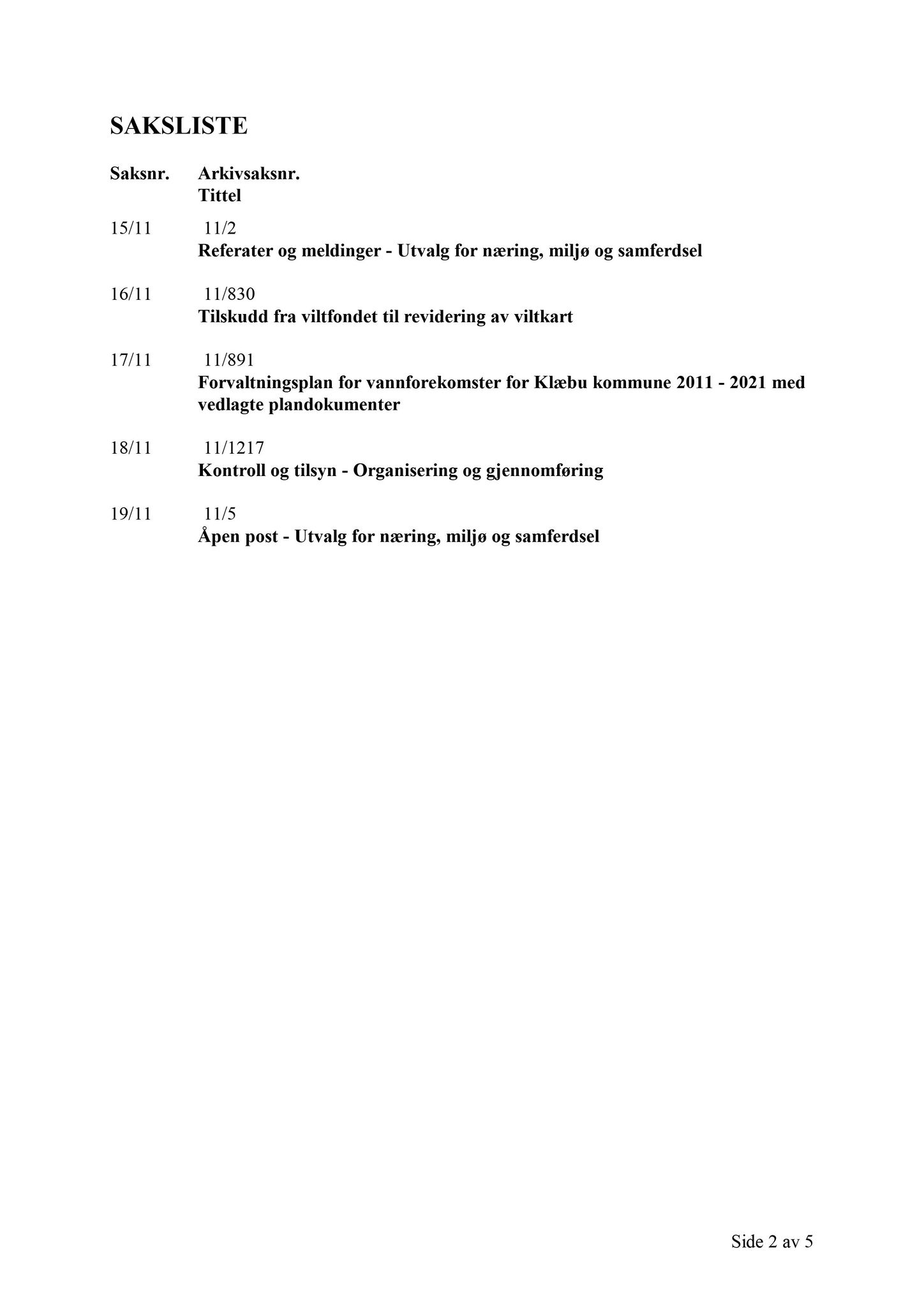 Klæbu Kommune, TRKO/KK/13-NMS/L004: Utvalg for næring, miljø og samferdsel, 2011, p. 243