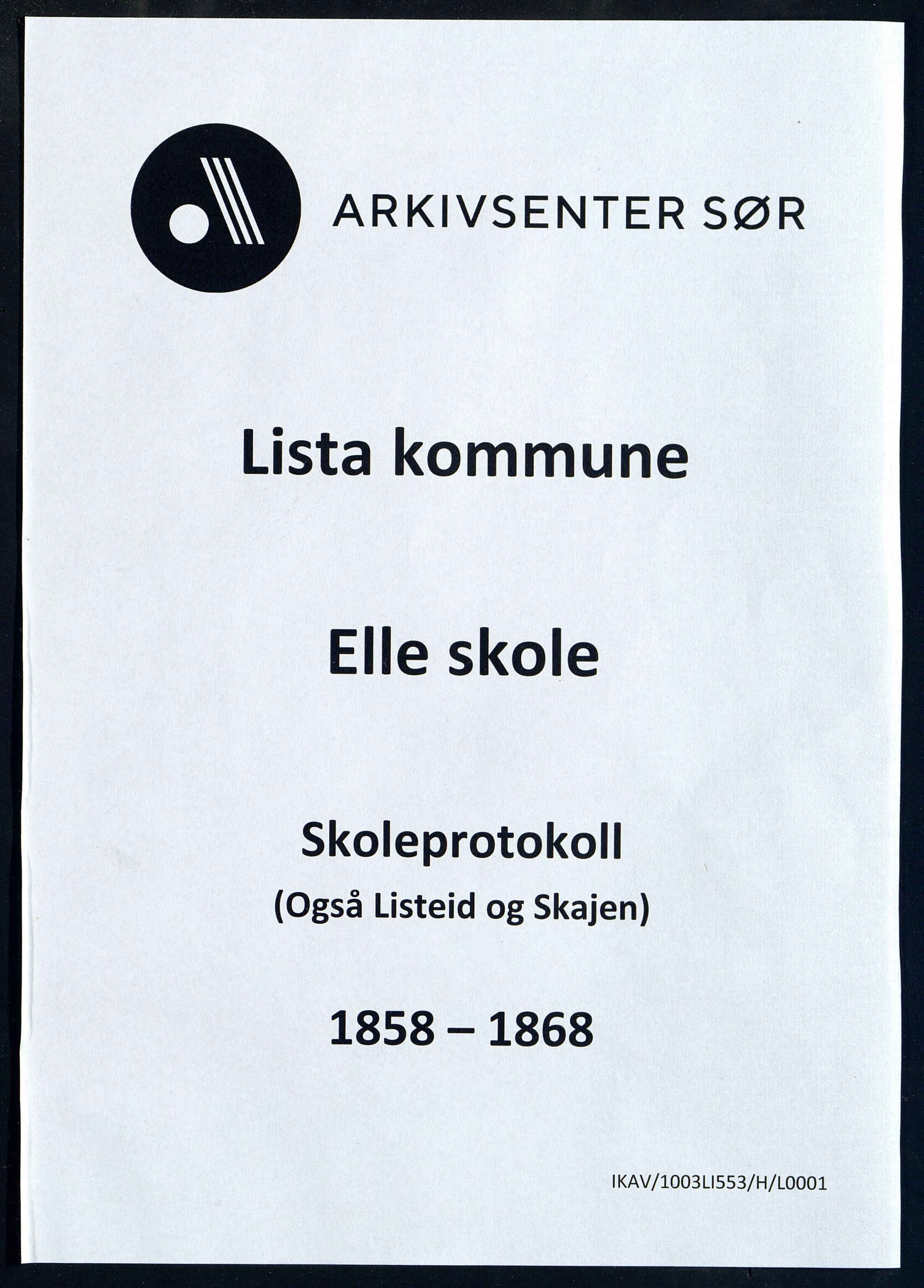 Lista kommune - Elle Skole, ARKSOR/1003LI553/H/L0001: Skoleprotokoll, 1858-1868