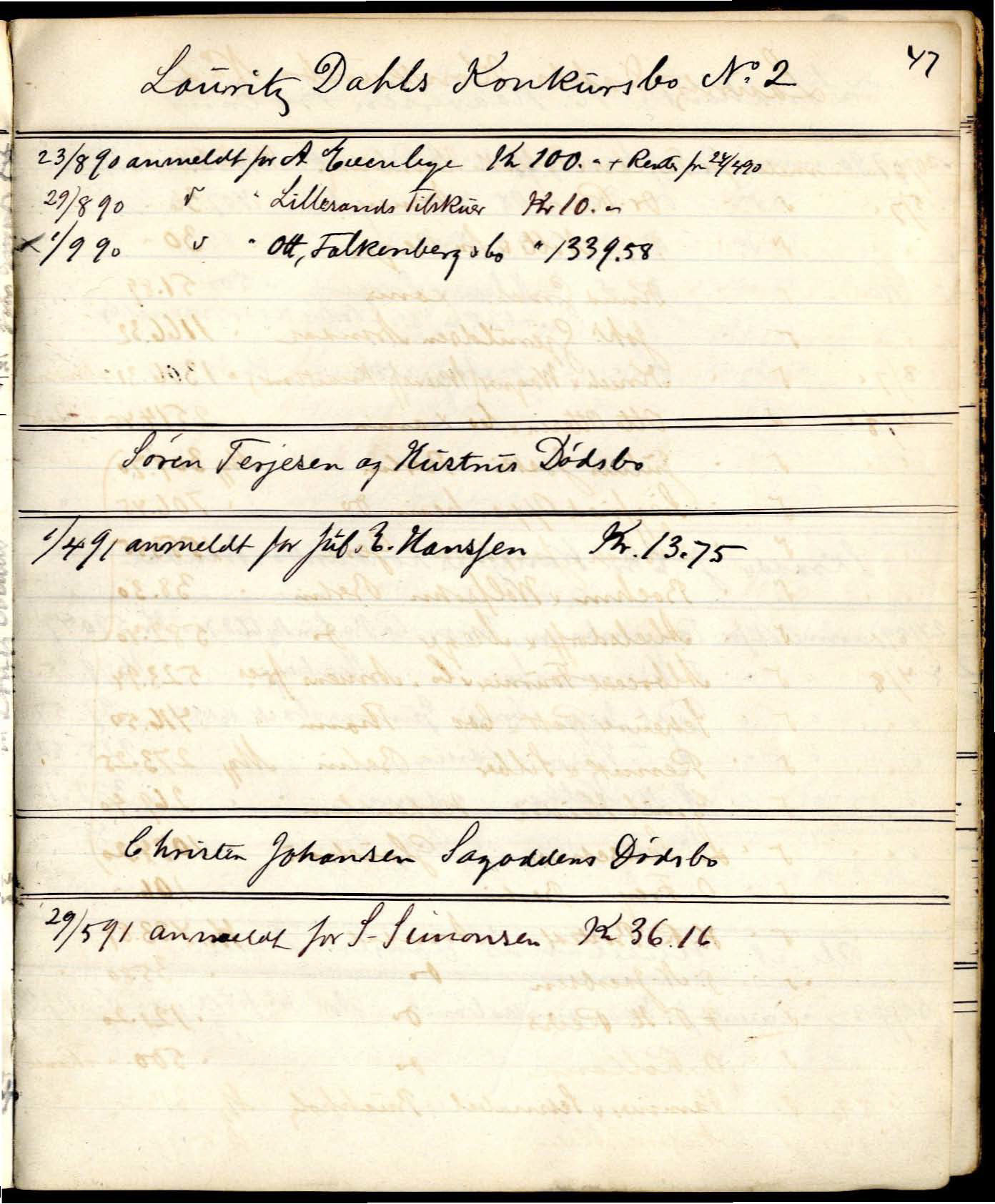 Dedekam, Michael Eidsvold. Overrettssakfører, AAKS/PA-2493/H/H01/L0001/0001: Behandling av konkurs/ auksjoner / Bog nr. 1 til anmeldte Fordringer i Konkursboer , 1881-1894, p. 69