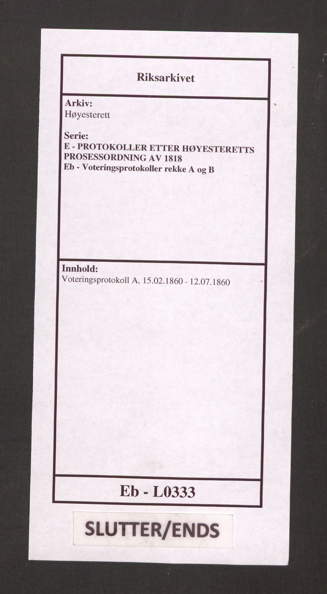 Høyesterett, AV/RA-S-1002/E/Eb/Ebb/L0050/0001: Voteringsprotokoller / Voteringsprotokoll, 1860