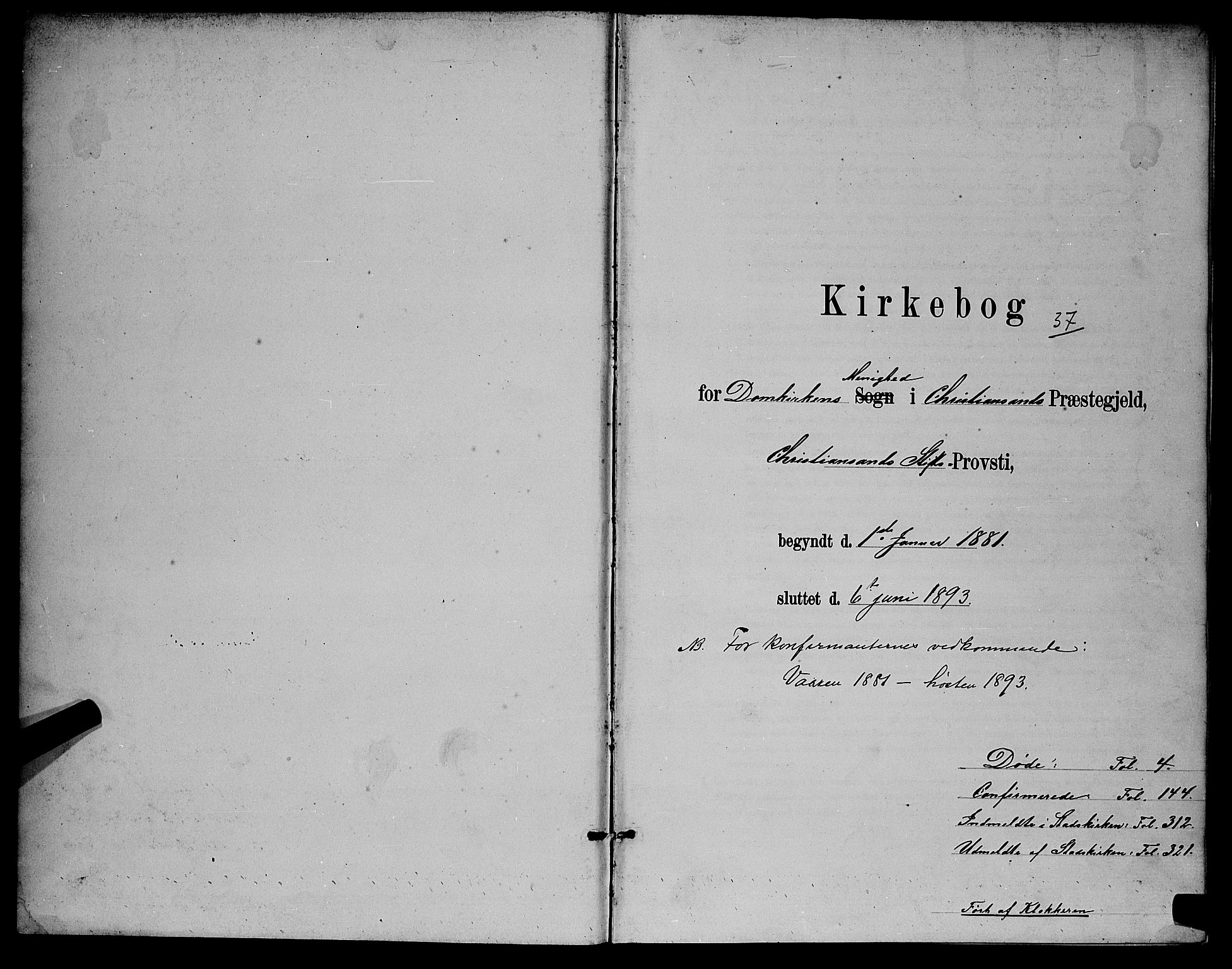 Kristiansand domprosti, AV/SAK-1112-0006/F/Fb/L0016: Parish register (copy) no. B 16, 1881-1893