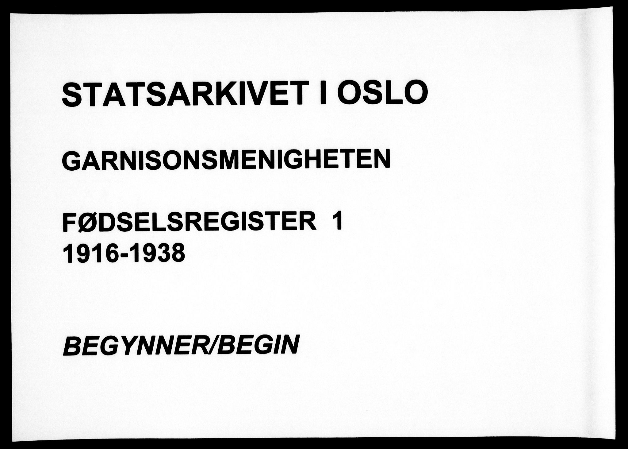 Garnisonsmenigheten Kirkebøker, AV/SAO-A-10846/J/Ja/L0001: Birth register no. 1, 1916-1938