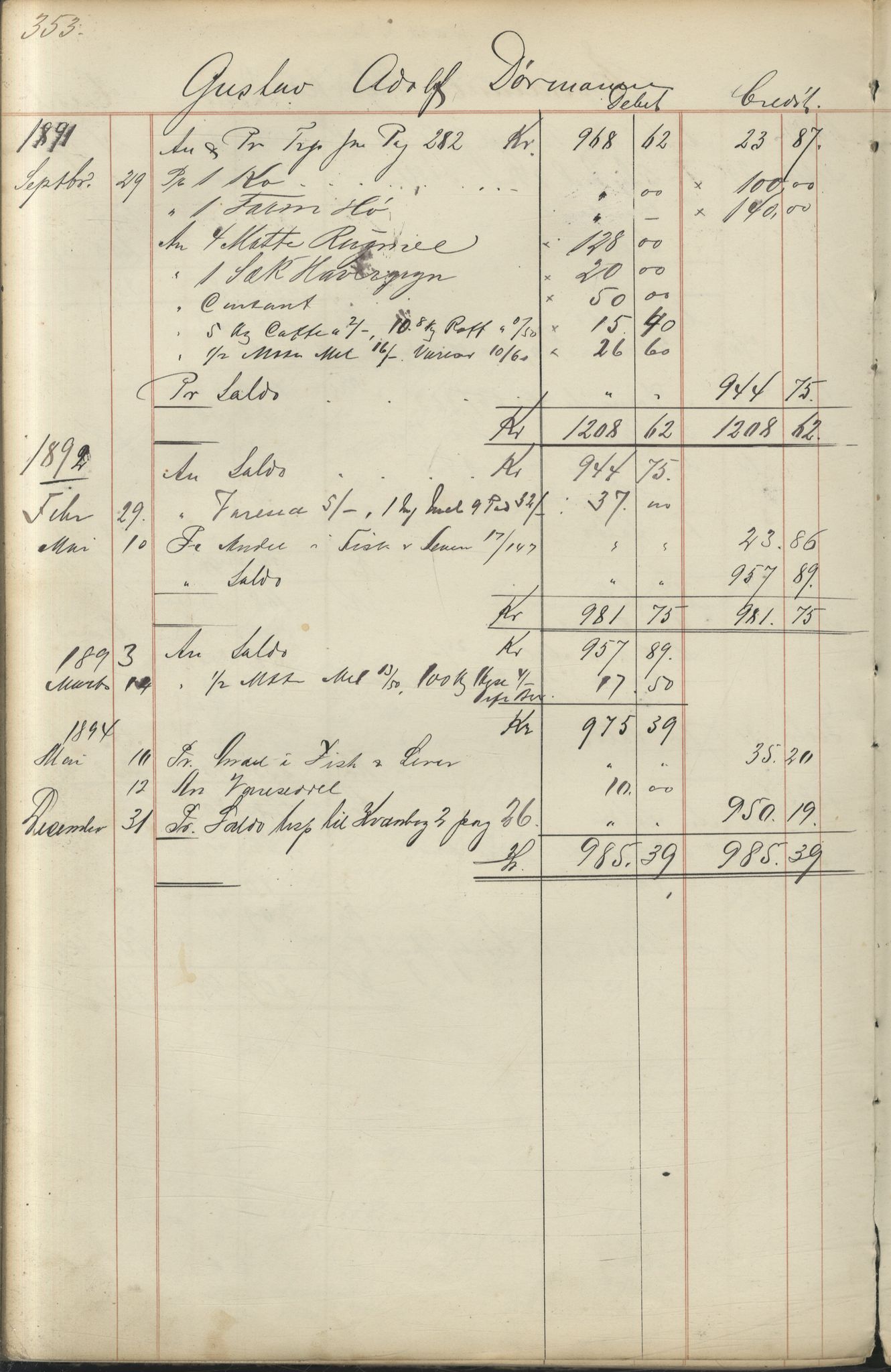 Brodtkorb handel A/S, VAMU/A-0001/F/Fc/L0001/0001: Konto for kvener og nordmenn på Kolahalvøya  / Conto for Kvæner og Nordmænd paa Russefinmarken No 1, 1868-1894, p. 353