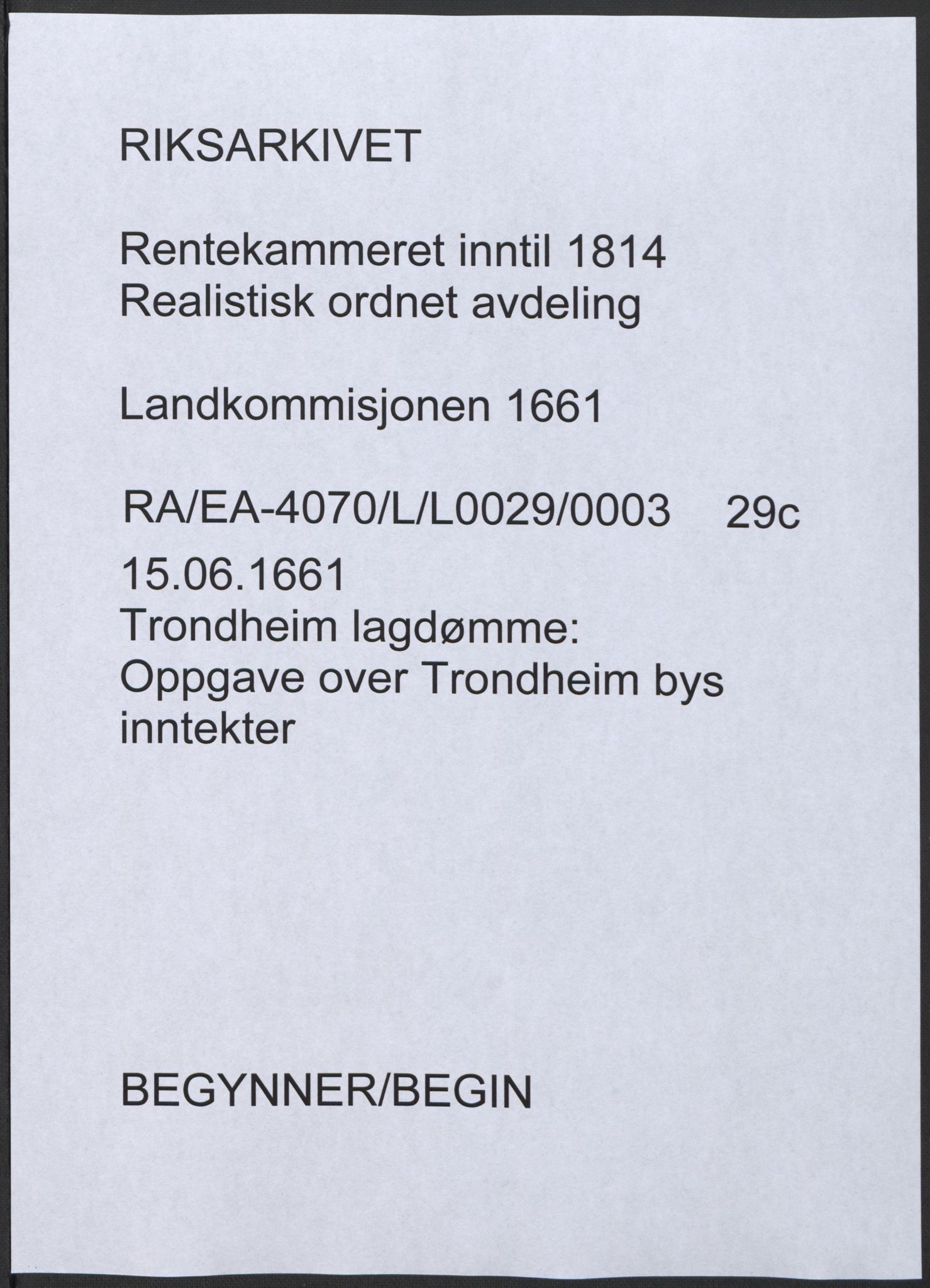 Rentekammeret inntil 1814, Realistisk ordnet avdeling, AV/RA-EA-4070/L/L0029/0003: Trondheim lagdømme: / Oppgave over Trondheim bys inntekter, 1661