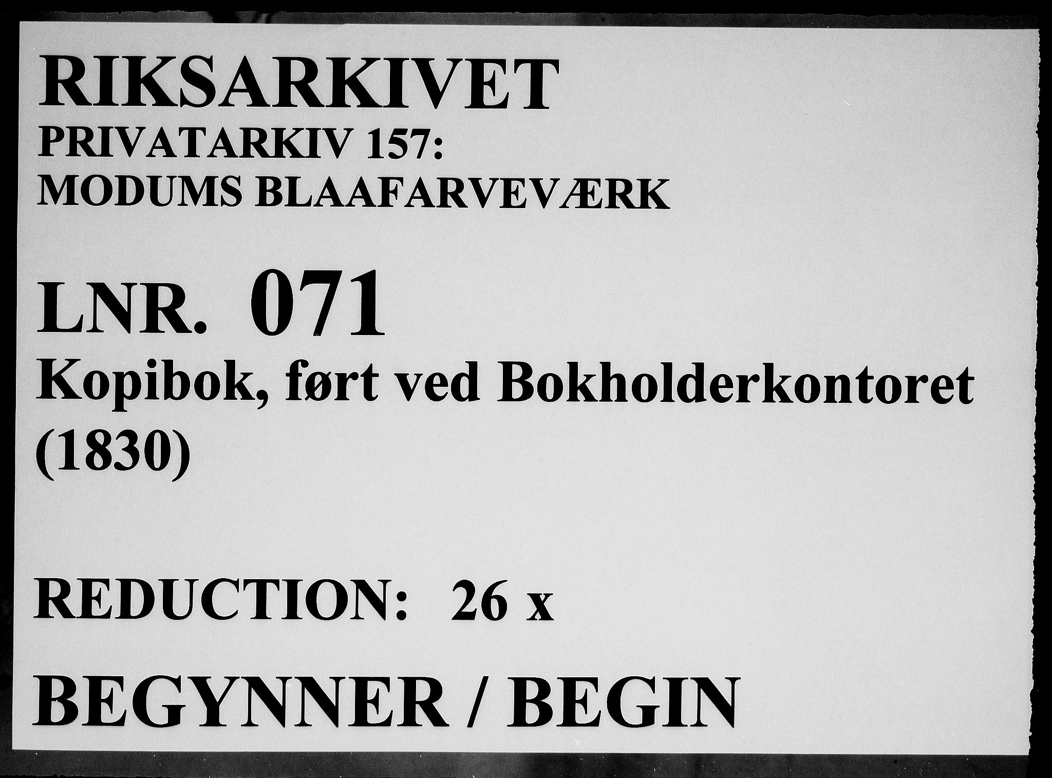 Modums Blaafarveværk, RA/PA-0157/G/Gb/L0071/0001: -- / Kopibok, ført ved Bokholderkontoret, 1830, p. 1