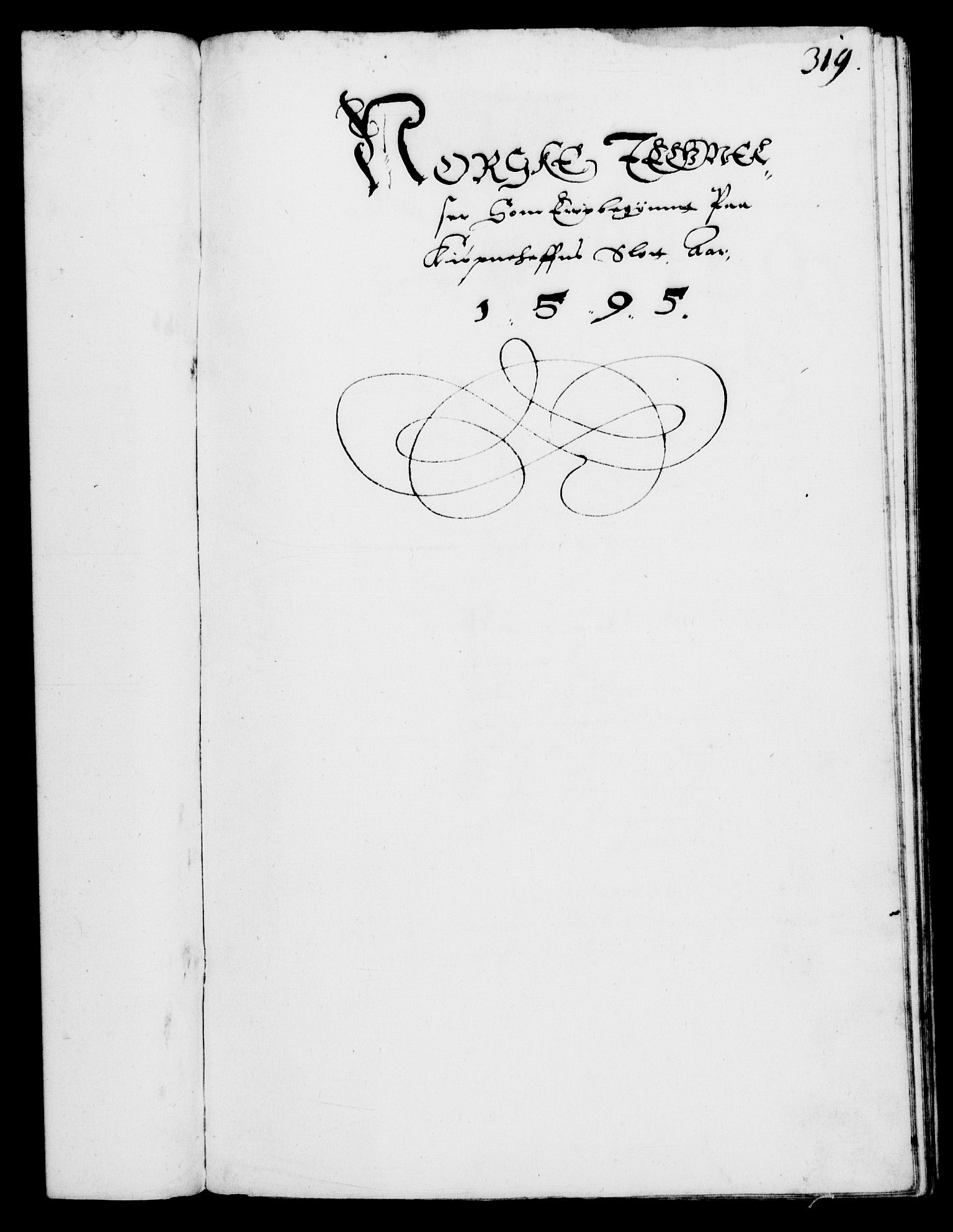 Danske Kanselli 1572-1799, RA/EA-3023/F/Fc/Fca/Fcab/L0002: Norske tegnelser (mikrofilm), 1588-1596, p. 319a