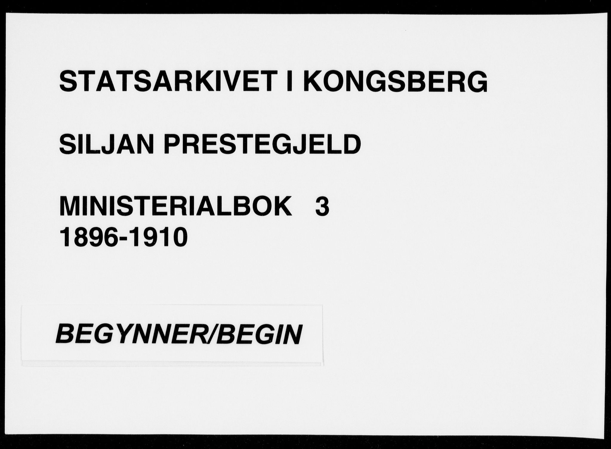 Siljan kirkebøker, AV/SAKO-A-300/F/Fa/L0003: Parish register (official) no. 3, 1896-1910