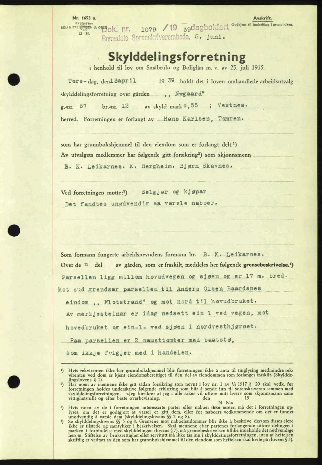 Romsdal sorenskriveri, AV/SAT-A-4149/1/2/2C: Mortgage book no. A7, 1939-1939, Diary no: : 1079/1939