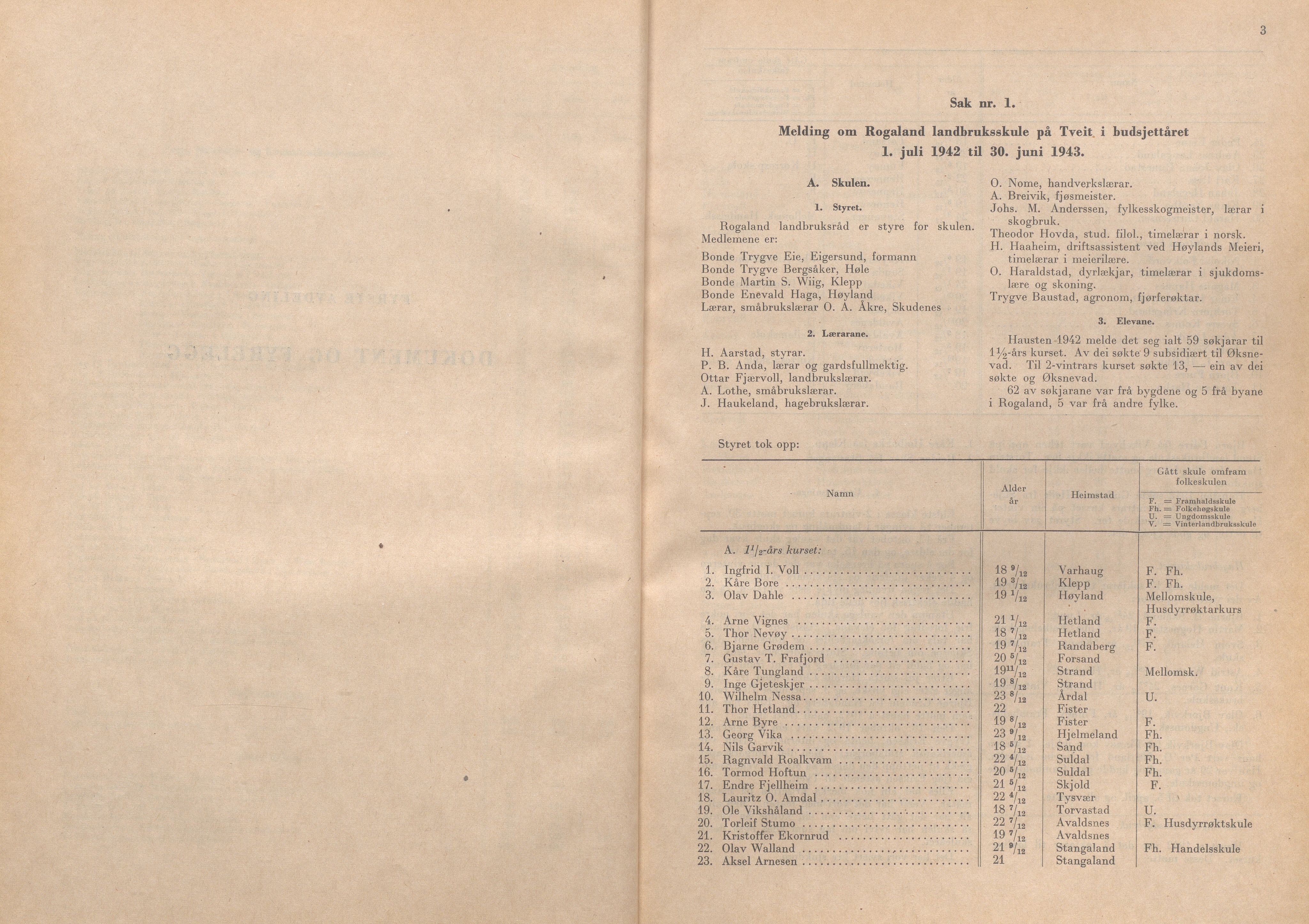 Rogaland fylkeskommune - Fylkesrådmannen , IKAR/A-900/A/Aa/Aaa/L0063: Møtebok , 1944, p. 3