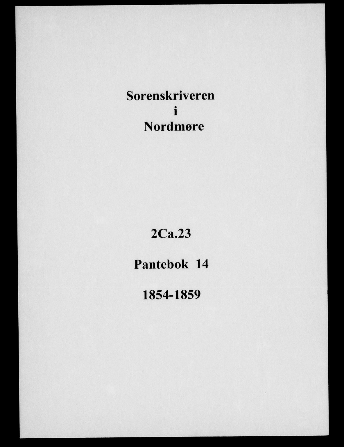 Nordmøre sorenskriveri, AV/SAT-A-4132/1/2/2Ca/L0023: Mortgage book no. 14, 1854-1859