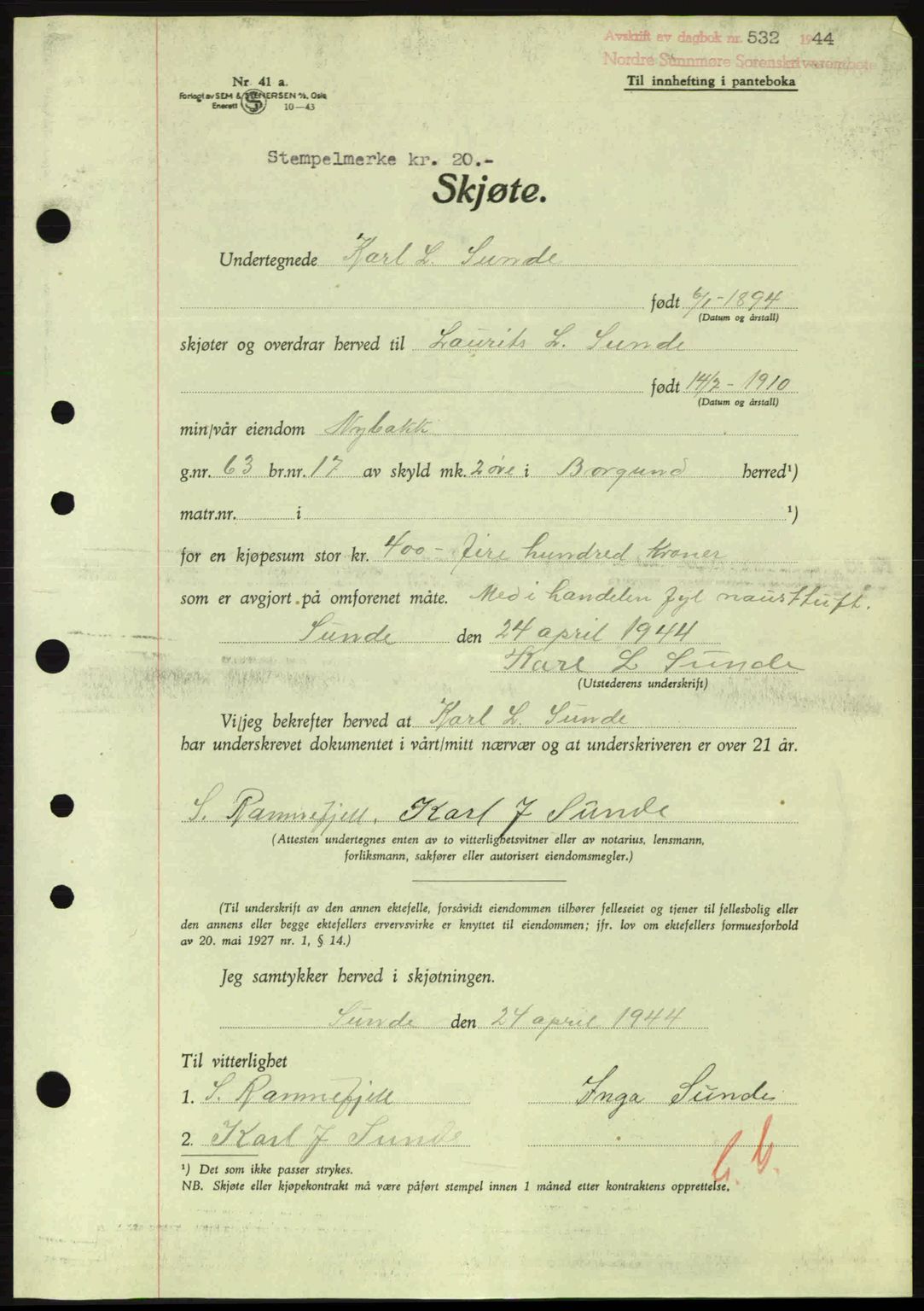 Nordre Sunnmøre sorenskriveri, AV/SAT-A-0006/1/2/2C/2Ca: Mortgage book no. A17, 1943-1944, Diary no: : 532/1944