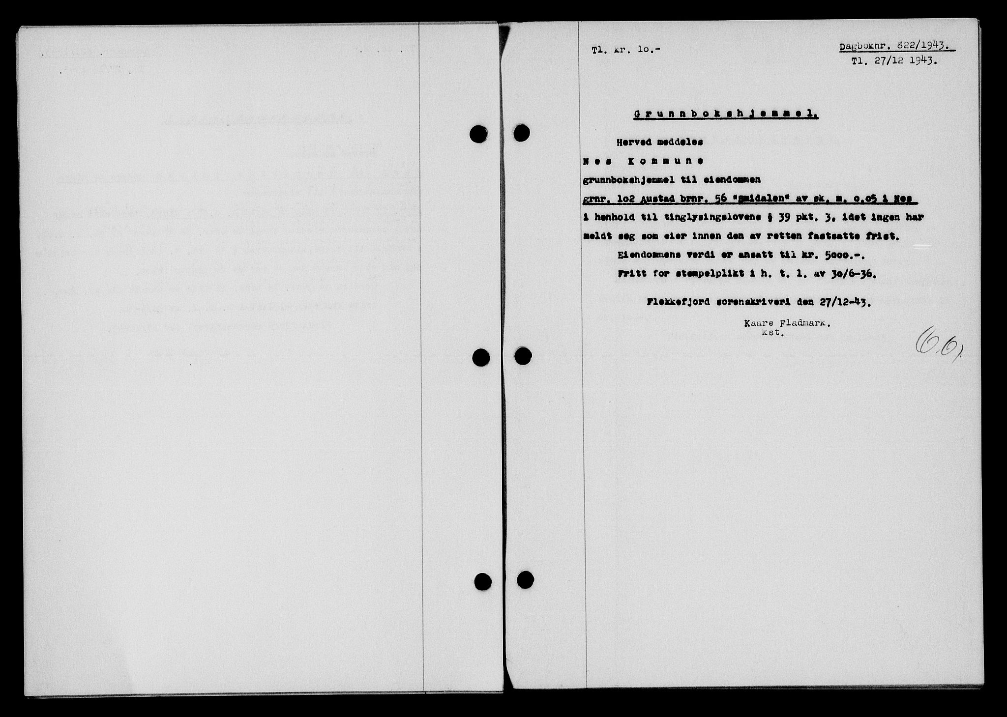 Flekkefjord sorenskriveri, SAK/1221-0001/G/Gb/Gba/L0058: Mortgage book no. A-6, 1942-1944, Diary no: : 822/1943