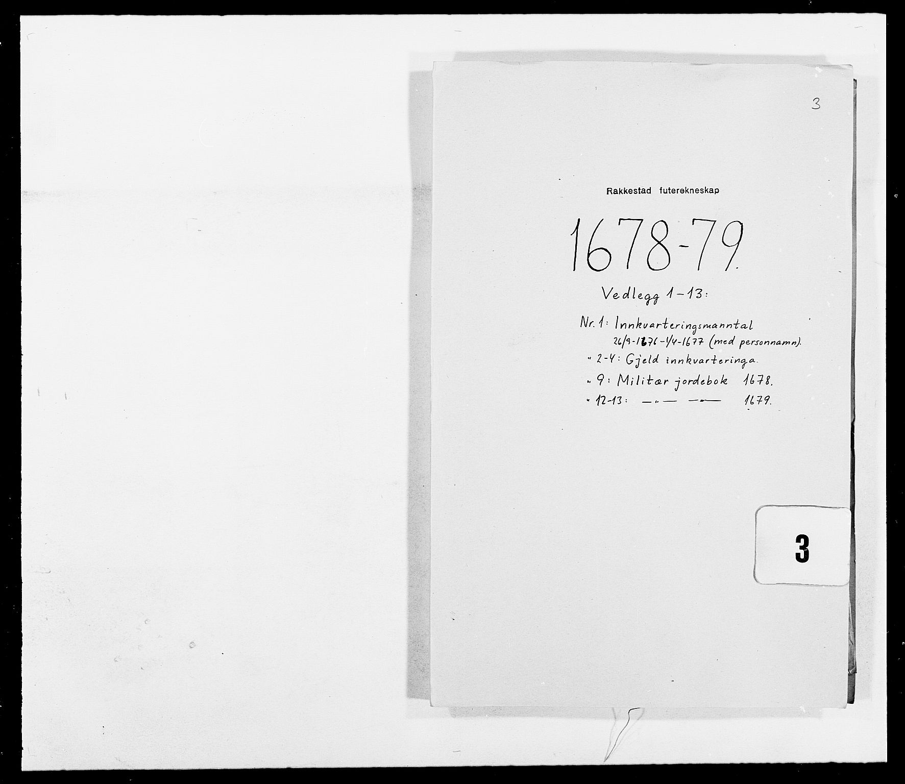 Rentekammeret inntil 1814, Reviderte regnskaper, Fogderegnskap, AV/RA-EA-4092/R05/L0271: Fogderegnskap Rakkestad, 1678-1679, p. 490