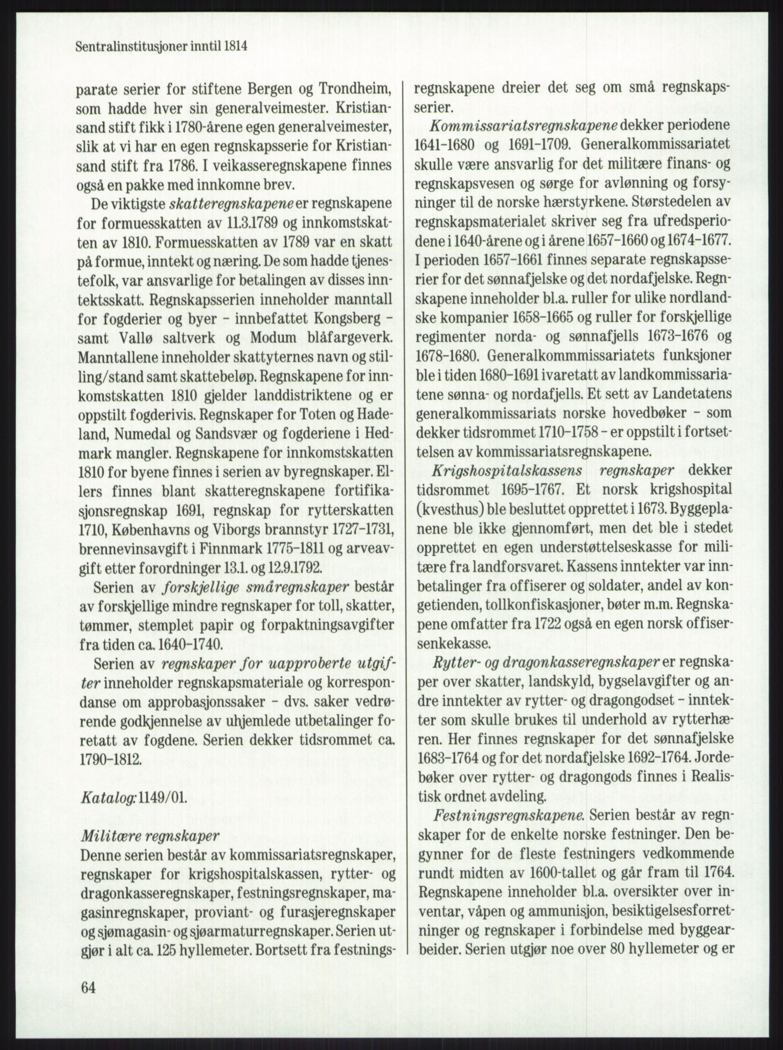 Publikasjoner utgitt av Arkivverket, PUBL/PUBL-001/A/0001: Knut Johannessen, Ole Kolsrud og Dag Mangset (red.): Håndbok for Riksarkivet (1992), 1992, p. 64