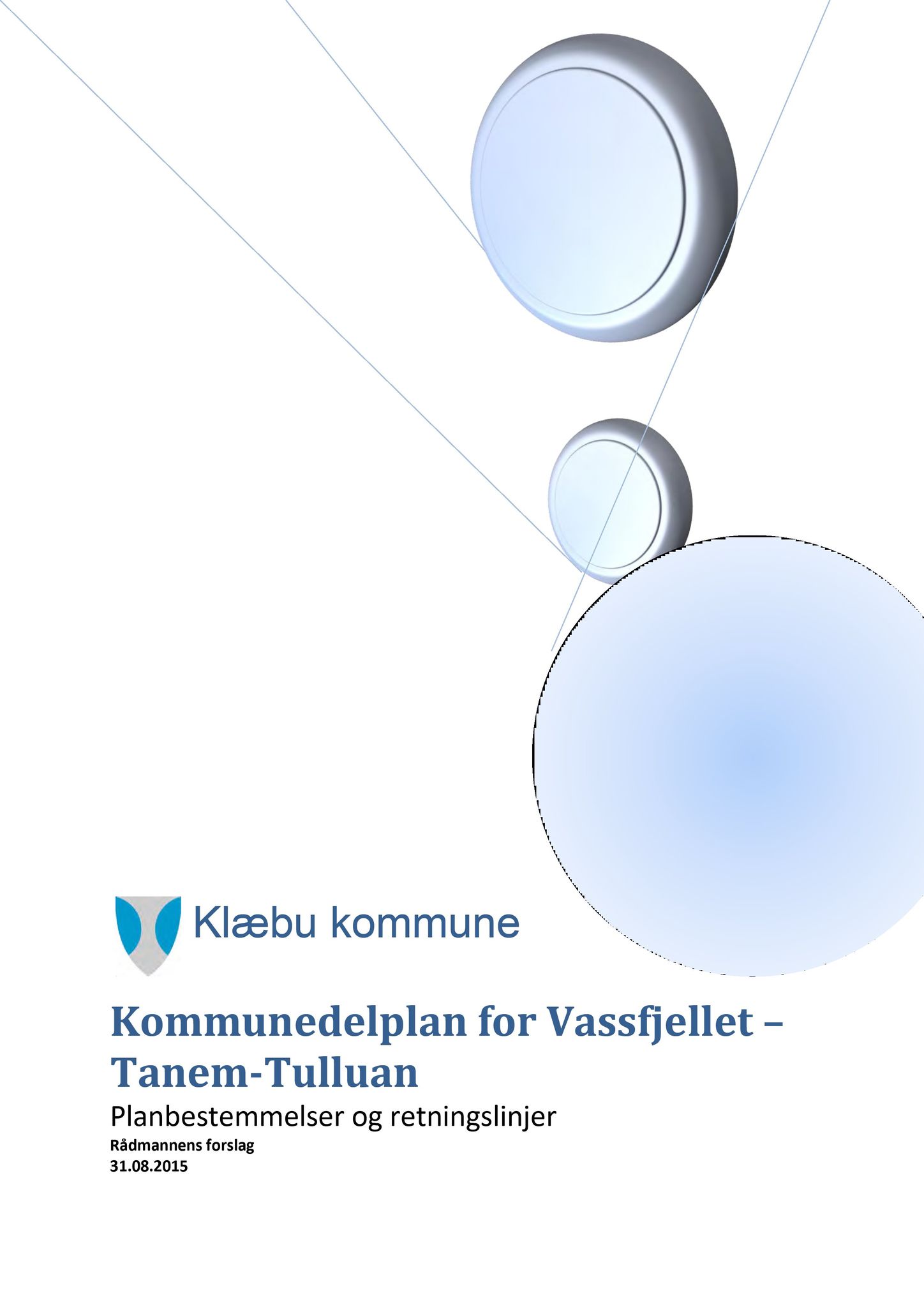 Klæbu Kommune, TRKO/KK/02-FS/L008: Formannsskapet - Møtedokumenter, 2015, p. 2765