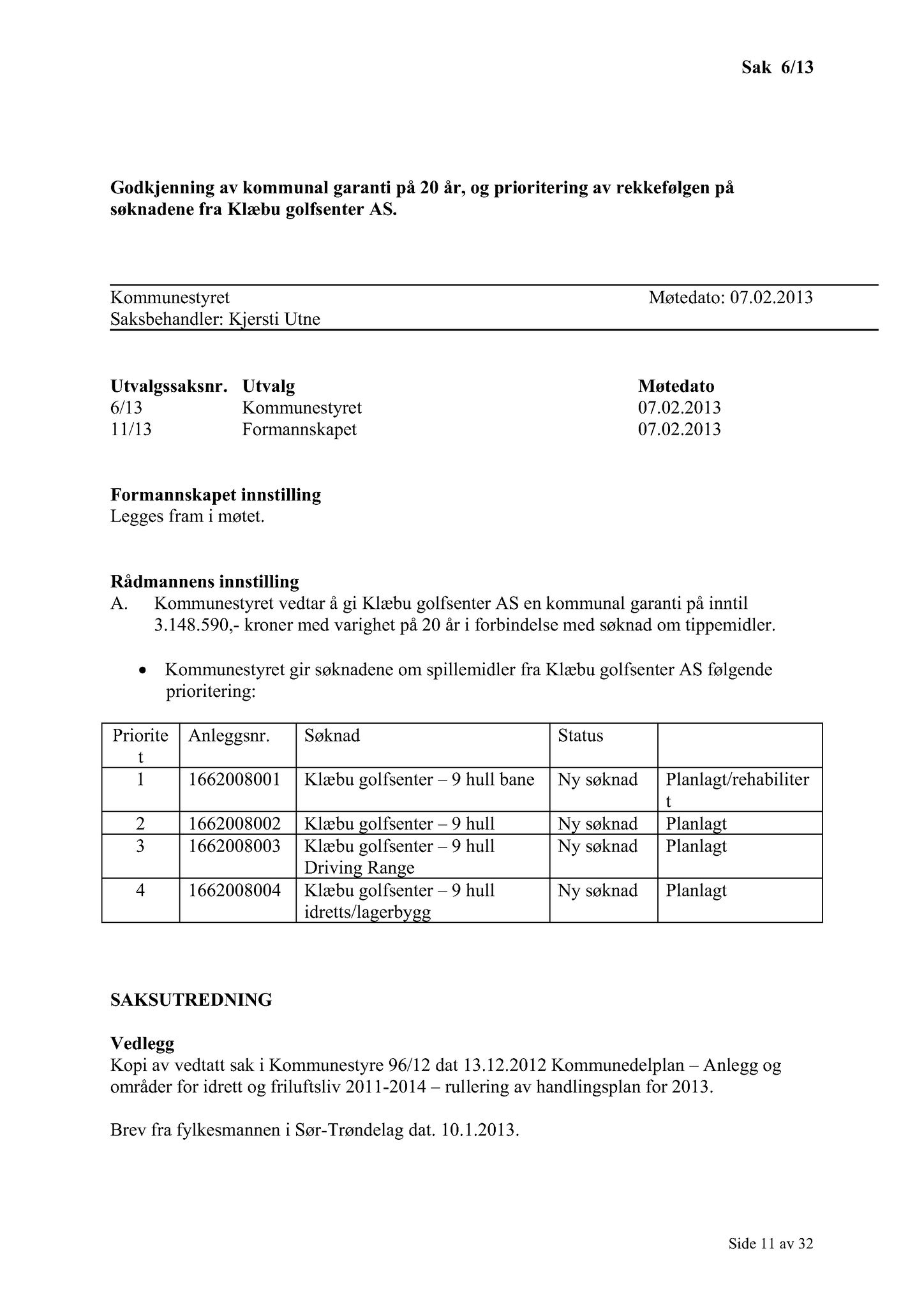 Klæbu Kommune, TRKO/KK/01-KS/L006: Kommunestyret - Møtedokumenter, 2013, p. 11