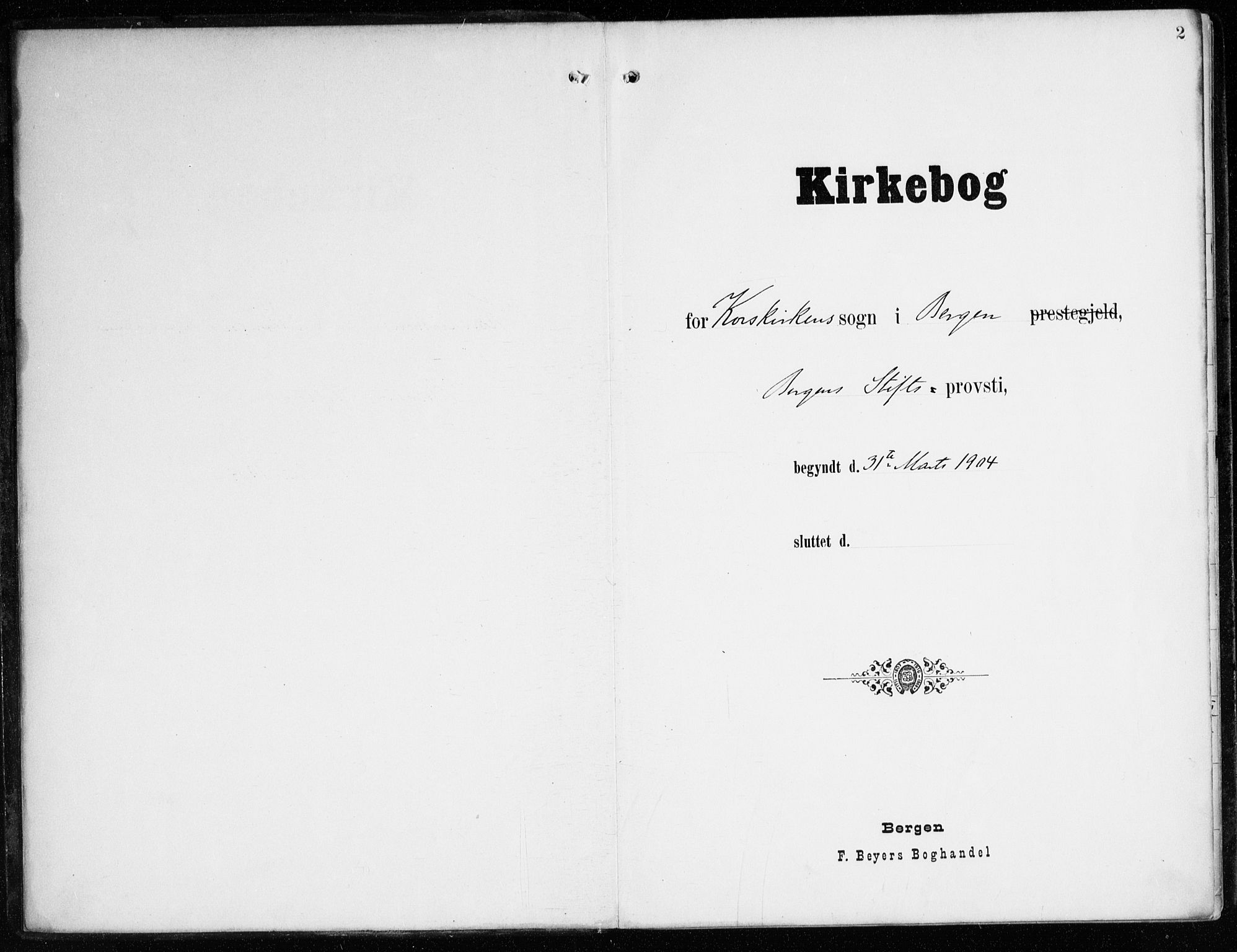 Korskirken sokneprestembete, AV/SAB-A-76101/H/Haa/L0038: Parish register (official) no. D 5, 1904-1919, p. 2