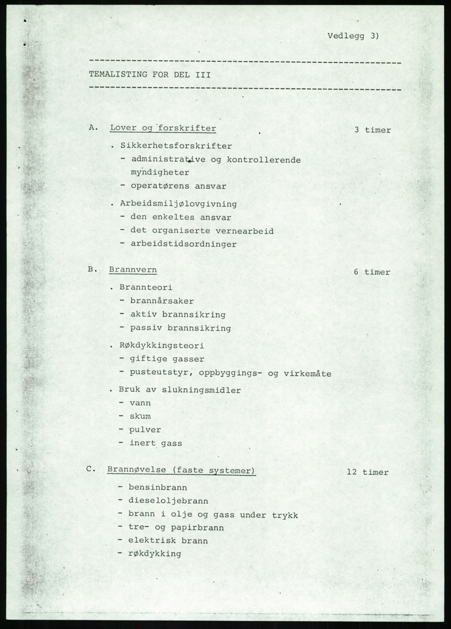 Justisdepartementet, Granskningskommisjonen ved Alexander Kielland-ulykken 27.3.1980, AV/RA-S-1165/D/L0020: X Opplæring/Kompetanse (Doku.liste + X1-X18 av 18)/Y Forskningsprosjekter (Doku.liste + Y1-Y7 av 9), 1980-1981, p. 14