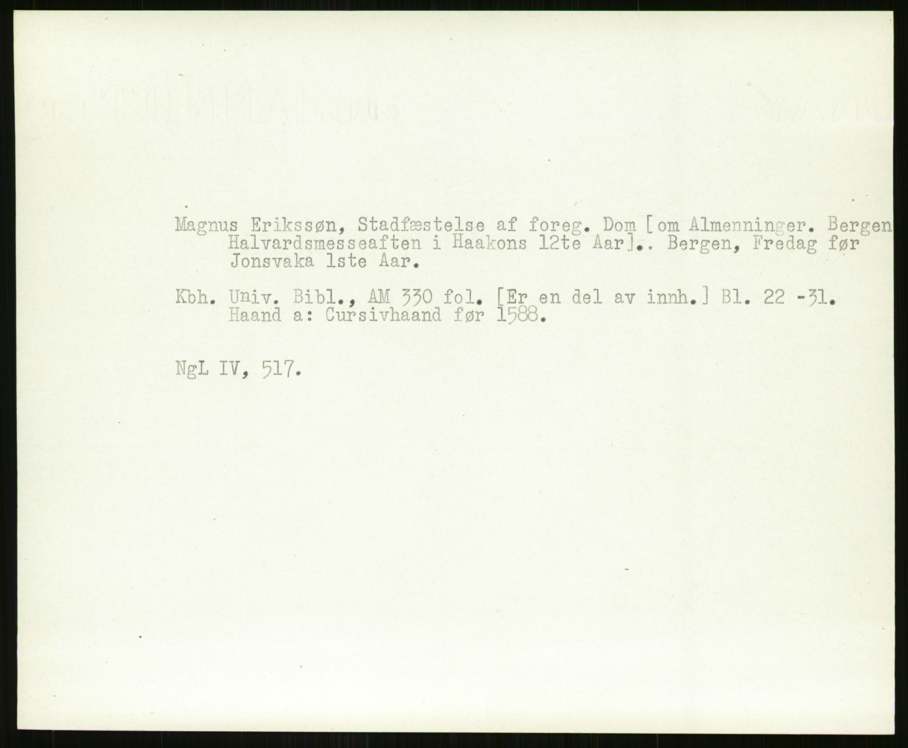 Norsk Historisk Kjeldeskrift-Institutt (NHKI), AV/RA-S-6117/G/Gc/L0029: Tematisk register til Gustav Storms håndskriftbeskrivelser i NgL bd. IV, 1315-1377, p. 244