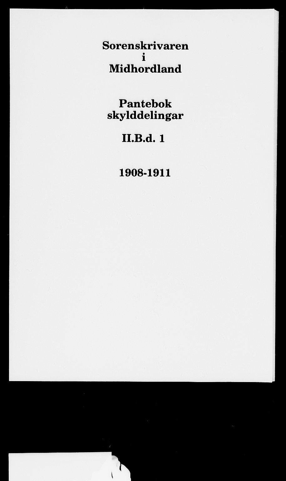 Midhordland sorenskriveri, SAB/A-3001/1/G/Gb/Gbd/L0001: Mortgage book no. II.B.d.1, 1908-1911