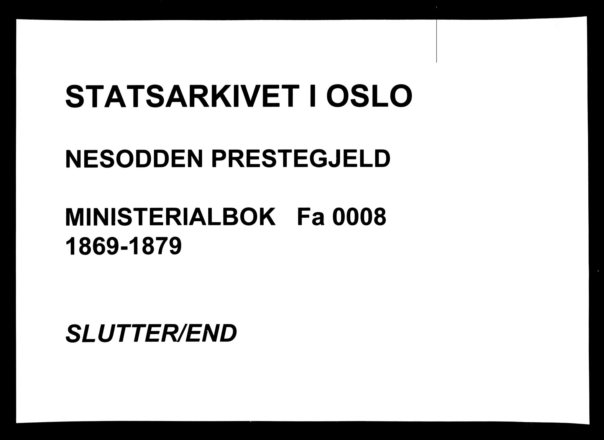 Nesodden prestekontor Kirkebøker, AV/SAO-A-10013/F/Fa/L0008: Parish register (official) no. I 8, 1869-1879