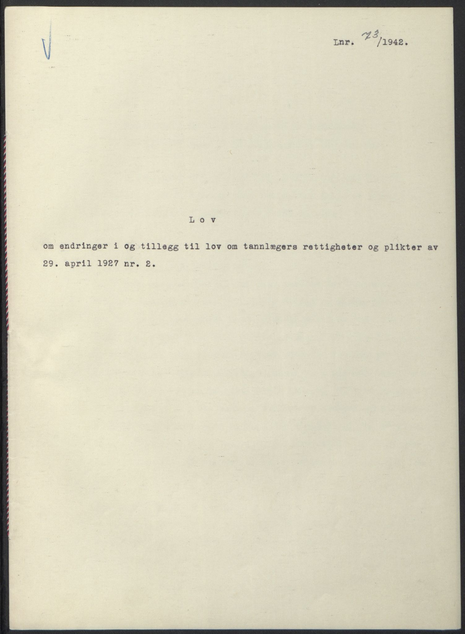 NS-administrasjonen 1940-1945 (Statsrådsekretariatet, de kommisariske statsråder mm), RA/S-4279/D/Db/L0097: Lover I, 1942, p. 212