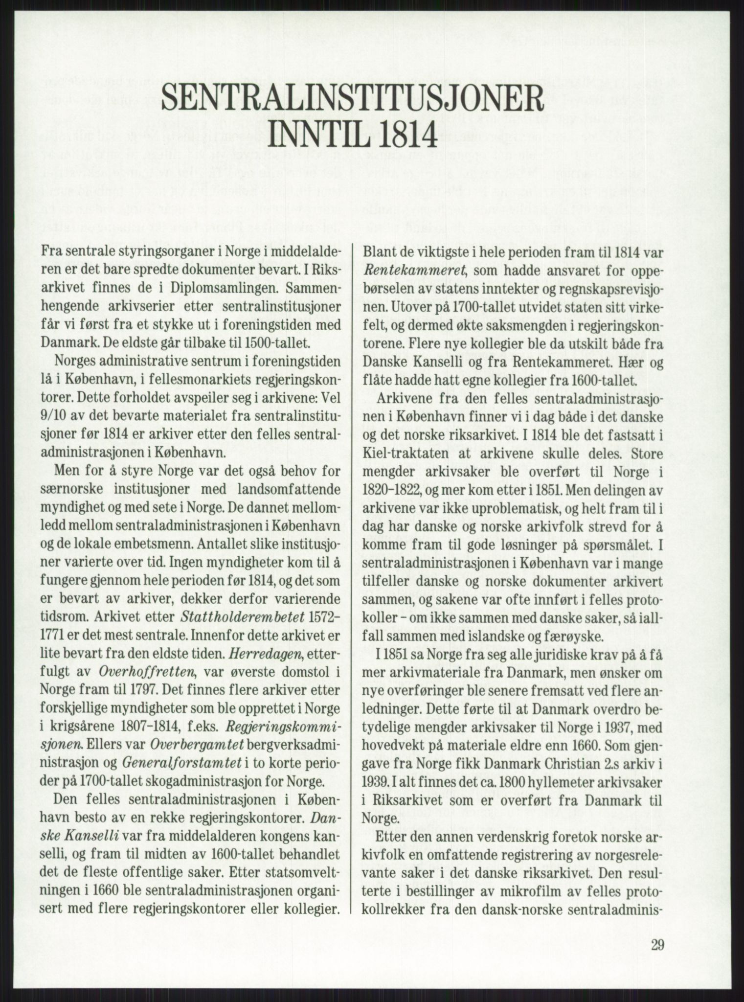 Publikasjoner utgitt av Arkivverket, PUBL/PUBL-001/A/0001: Knut Johannessen, Ole Kolsrud og Dag Mangset (red.): Håndbok for Riksarkivet (1992), 1992, p. 29