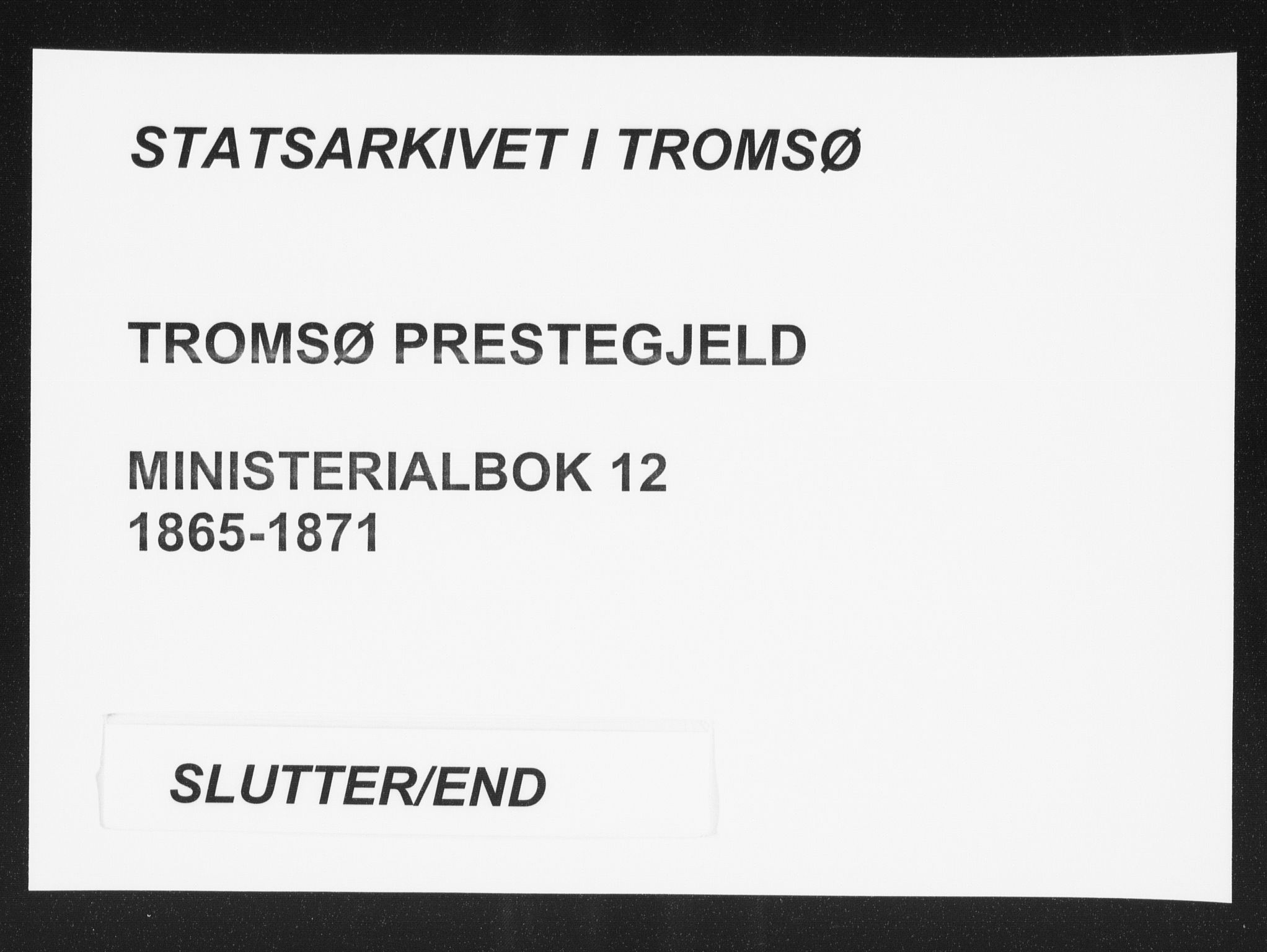 Tromsø sokneprestkontor/stiftsprosti/domprosti, SATØ/S-1343/G/Ga/L0012kirke: Parish register (official) no. 12, 1865-1871