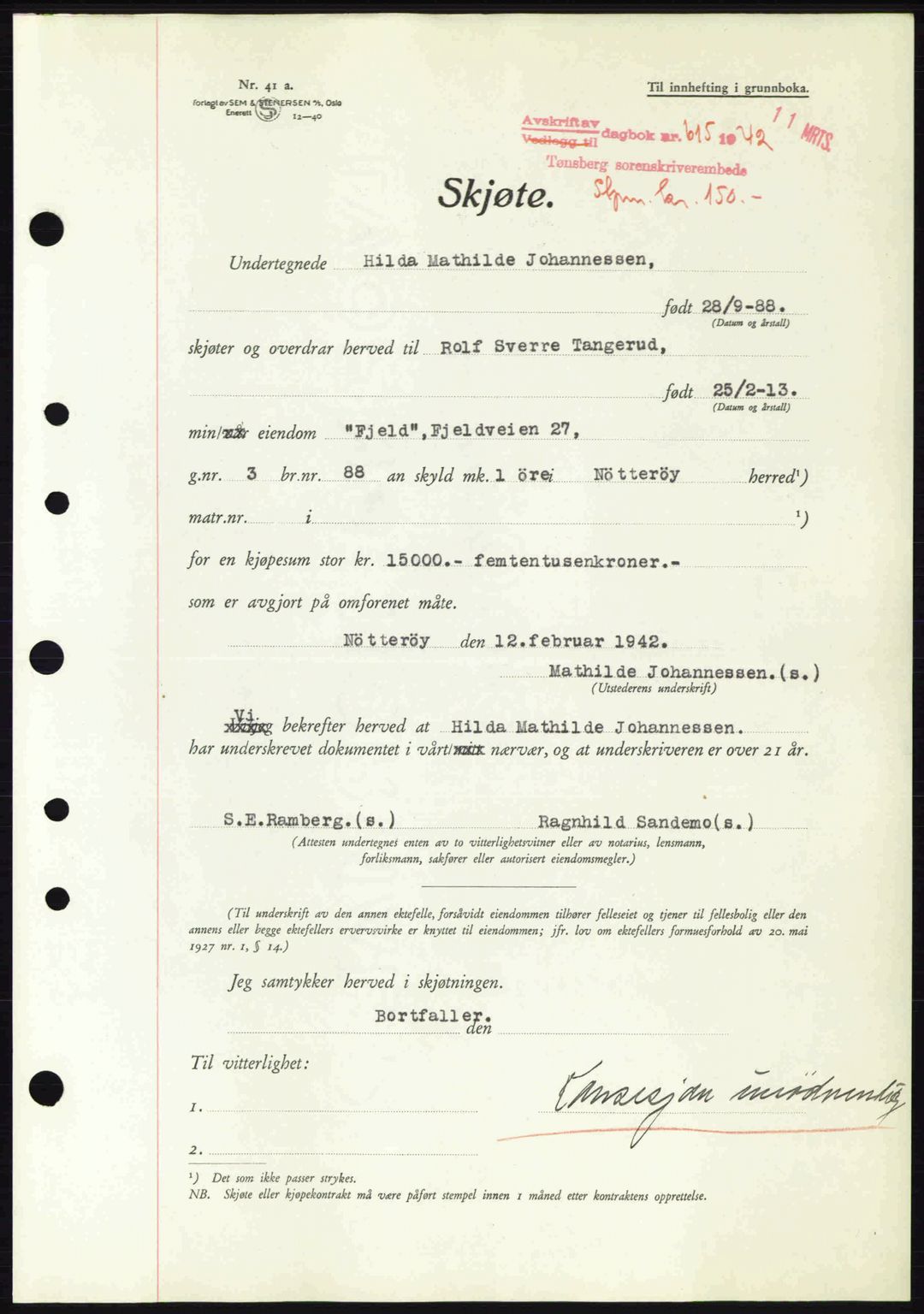 Tønsberg sorenskriveri, AV/SAKO-A-130/G/Ga/Gaa/L0011: Mortgage book no. A11, 1941-1942, Diary no: : 615/1942